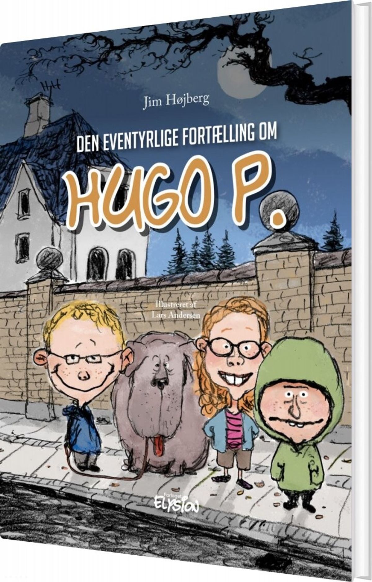 Den Eventyrlige Fortælling Om Hugo P - Jim Højberg - Bog