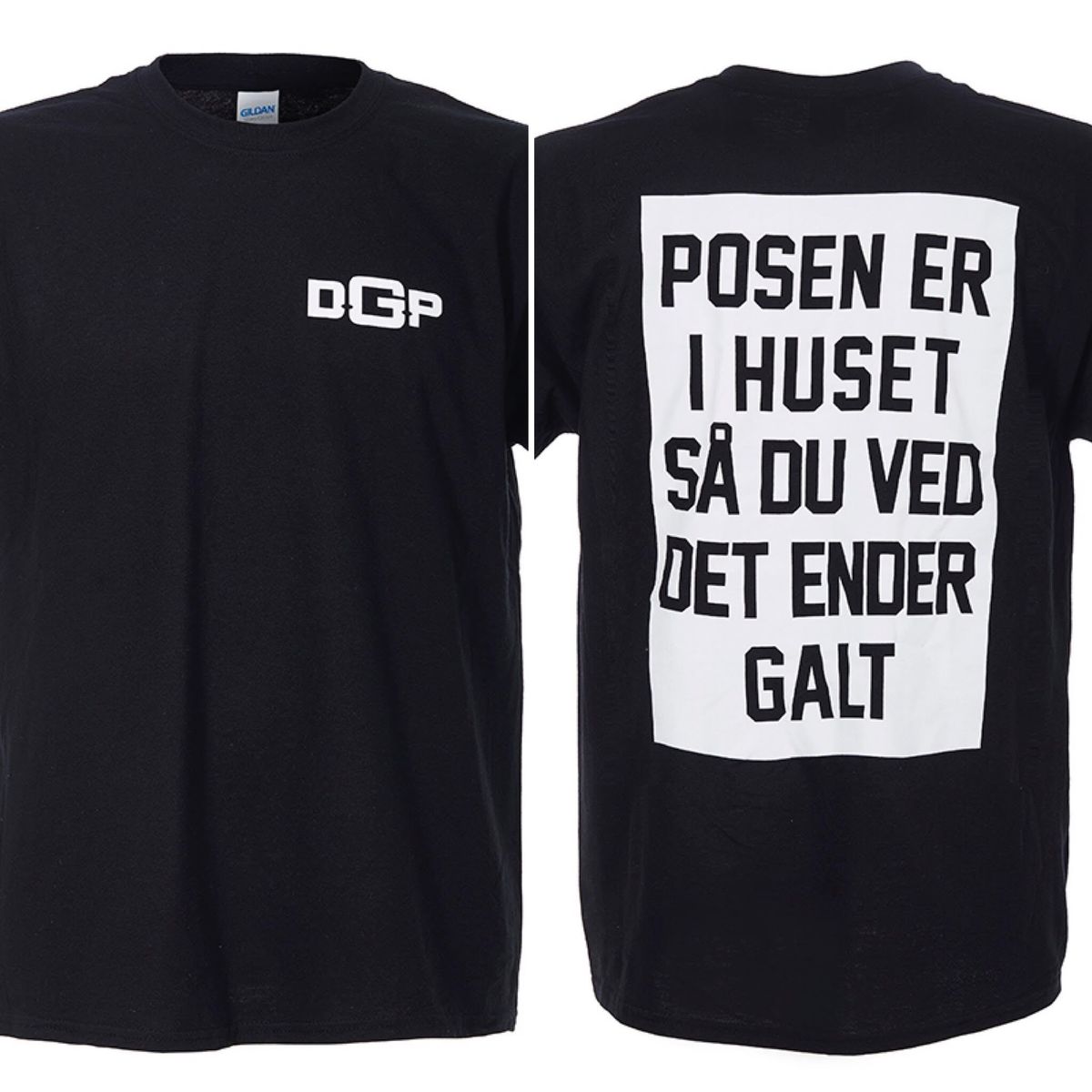 Den Gale Pose - Sort T-shirt - Posen er i huset - Tryk front og bag