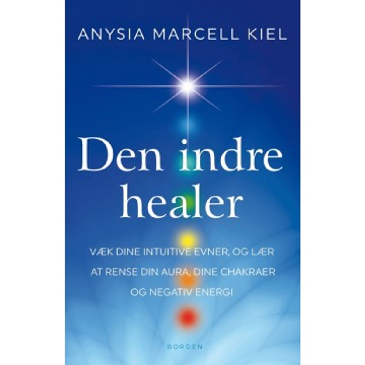 Den indre healer - Anysia Marcell Kiel - Spirituelle bøger - GodKarmaShop