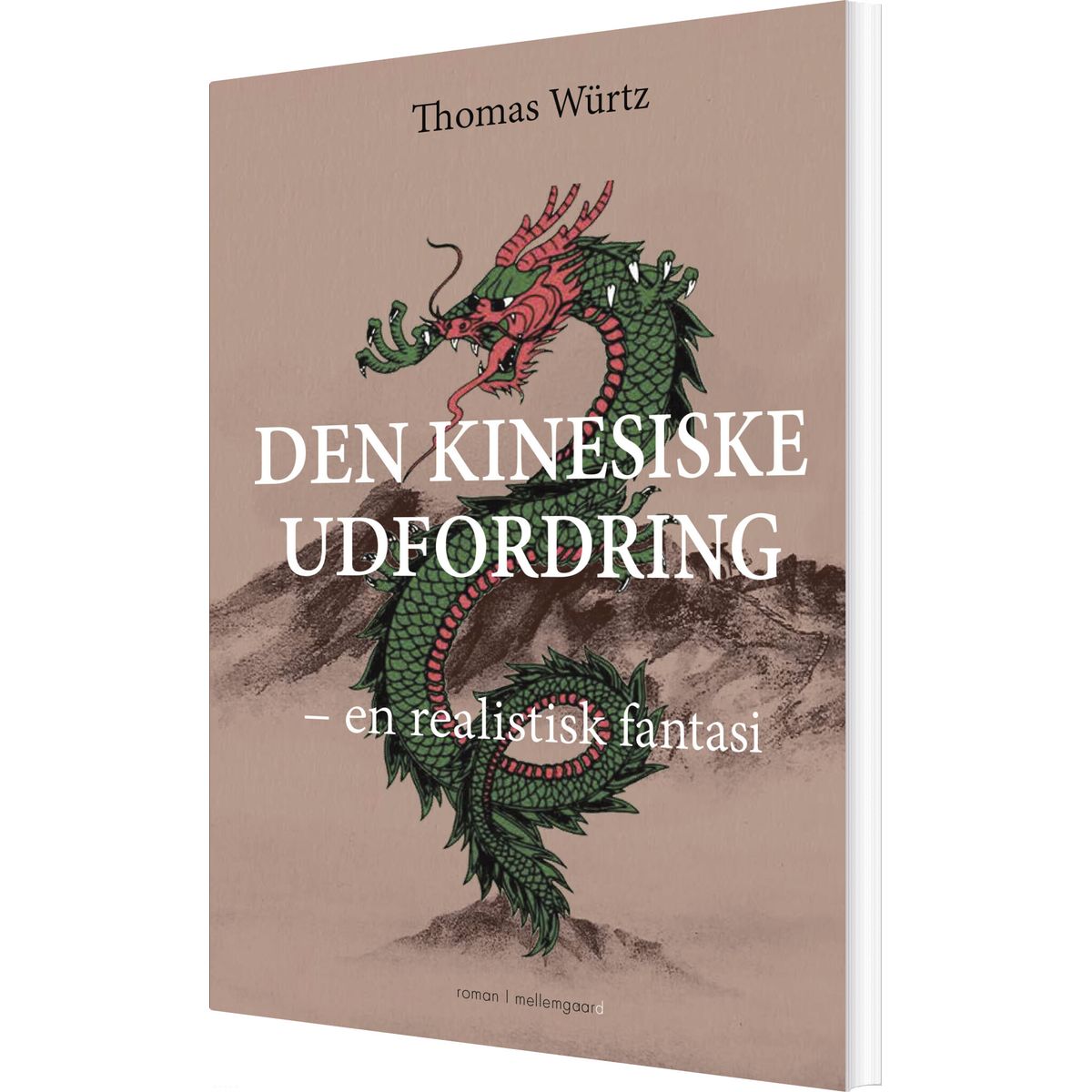 Den Kinesiske Udfordring - Thomas Würtz - Bog