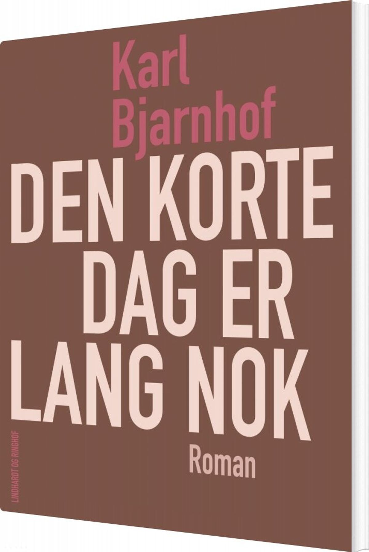 Den Korte Dag Er Lang Nok - Karl Bjarnhof - Bog