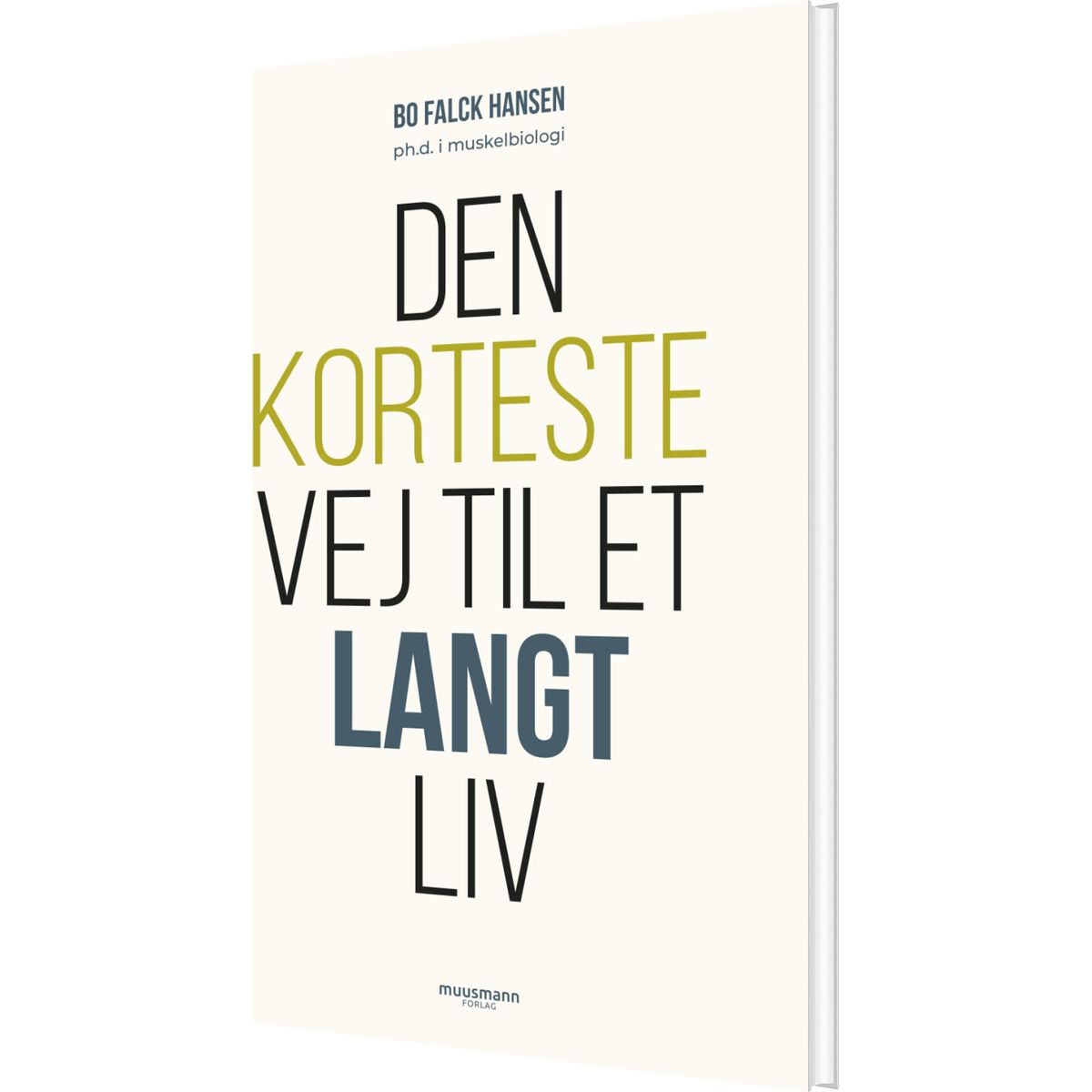 Den Korteste Vej Til Et Langt Liv - Bo Falck Hansen - Bog