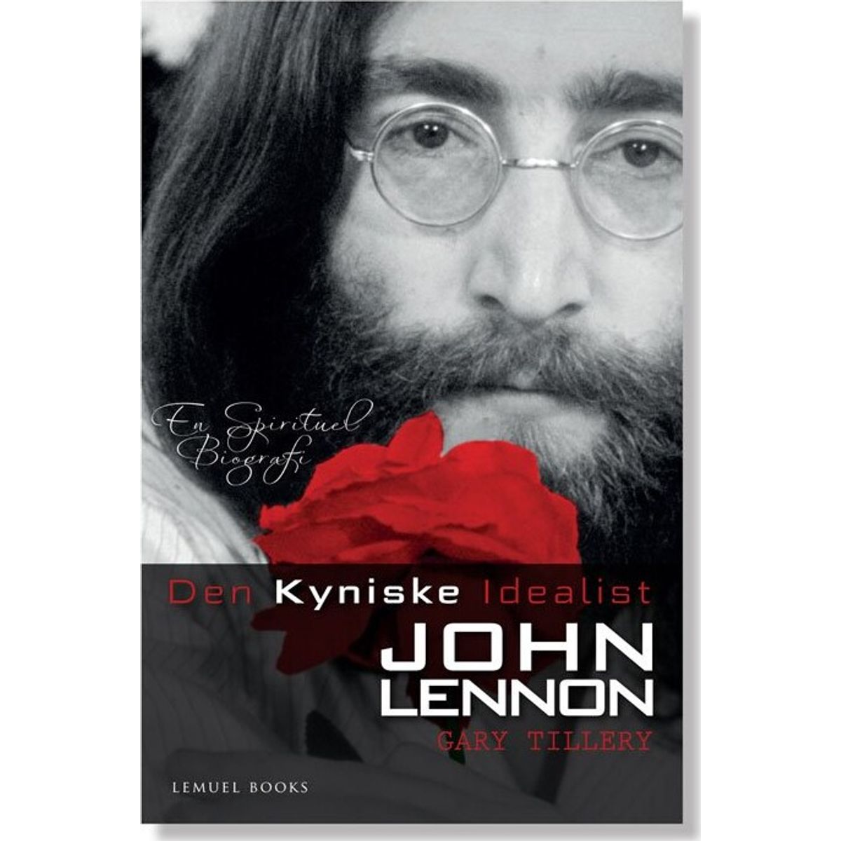 Den Kyniske Idealist - John Lennon - Gary Tillery - Bog