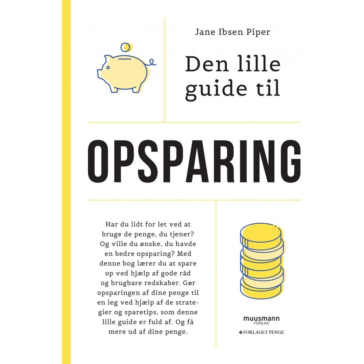 Den Lille Guide Til Opsparing - Jane Ibsen Piper - Bog