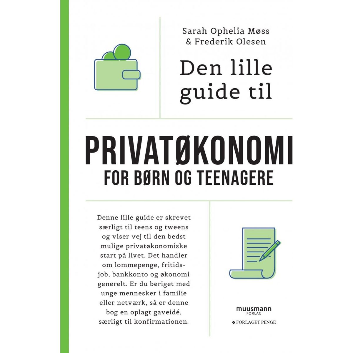 Den Lille Guide Til Privatøkonomi For Børn Og Teenagere - Sarah Ophelia Møss - Bog