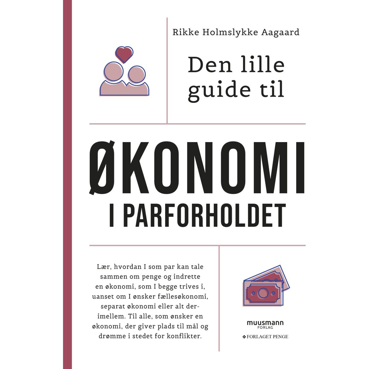 Den Lille Guide Til økonomi I Parforholdet - Rikke Holmslykke Aagaard - Bog