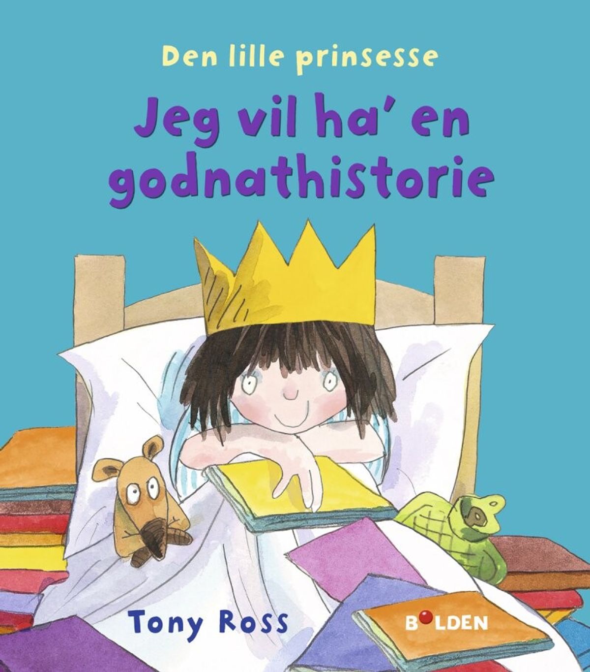 Den Lille Prinsesse: Jeg Vil Ha' En Godnathistorie - Tony Ross - Bog