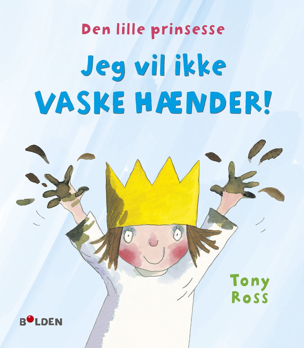 Den lille prinsesse: Jeg vil ikke vaske hænder