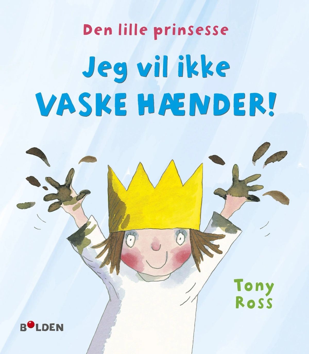 Den lille prinsesse: Jeg vil ikke vaske hænder