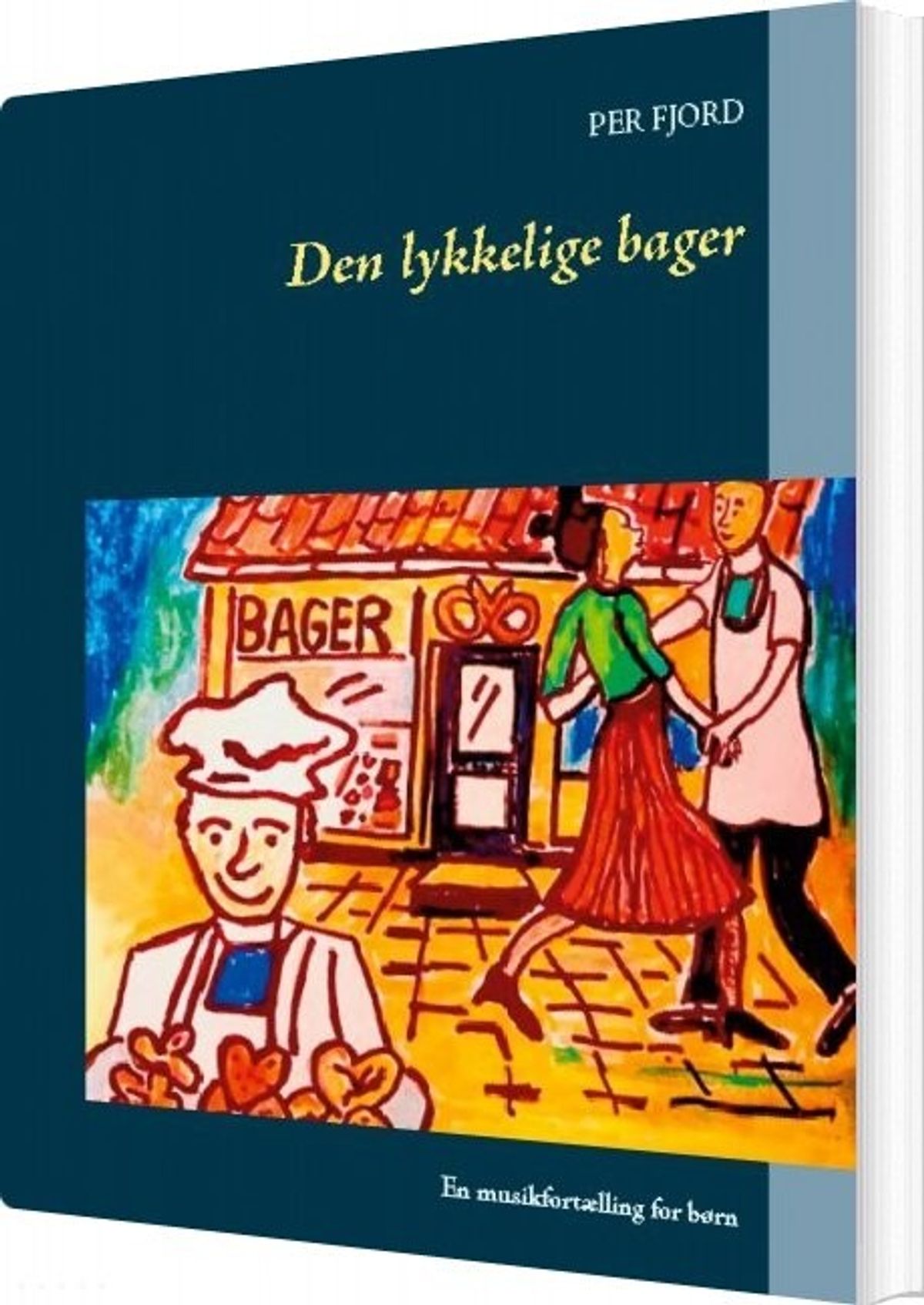 Den Lykkelige Bager - Per Fjord - Bog