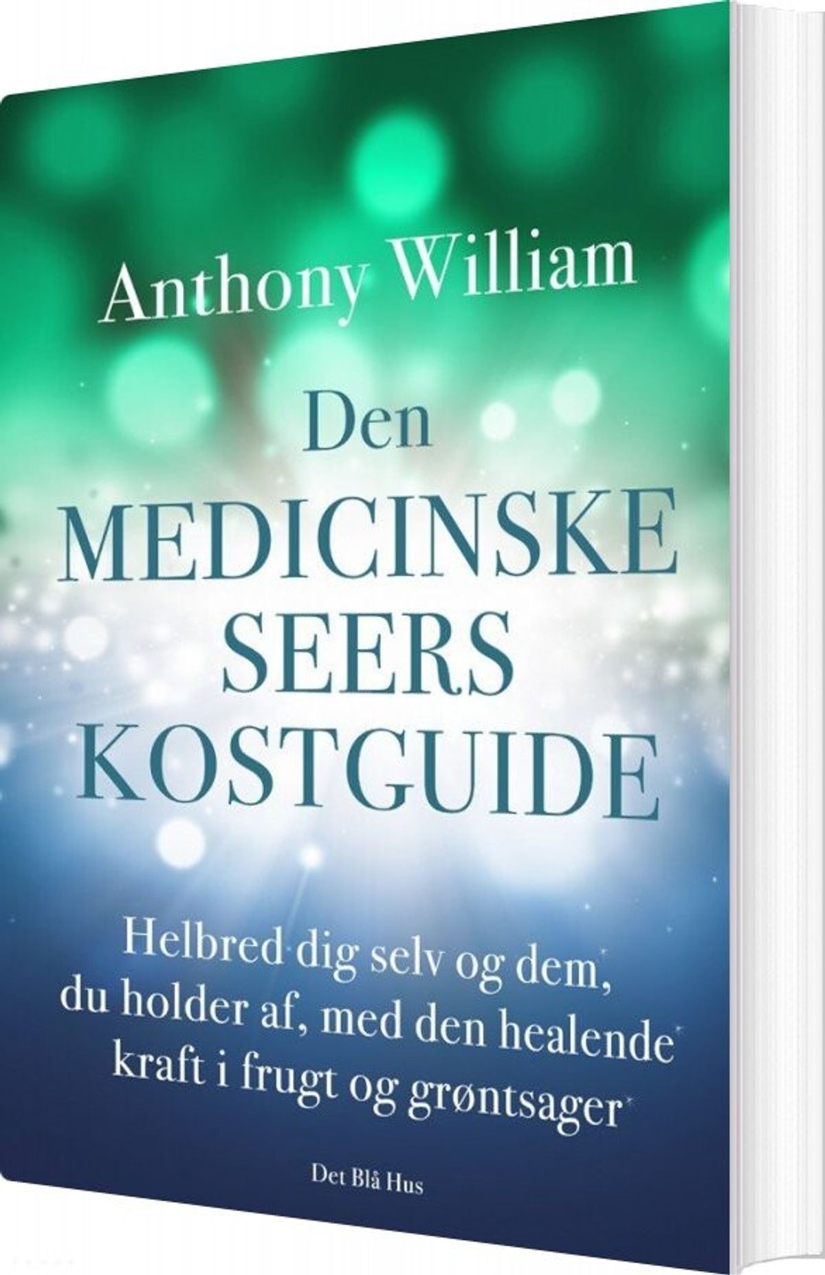 Den Medicinske Seers Kostguide - Anthony William - Bog