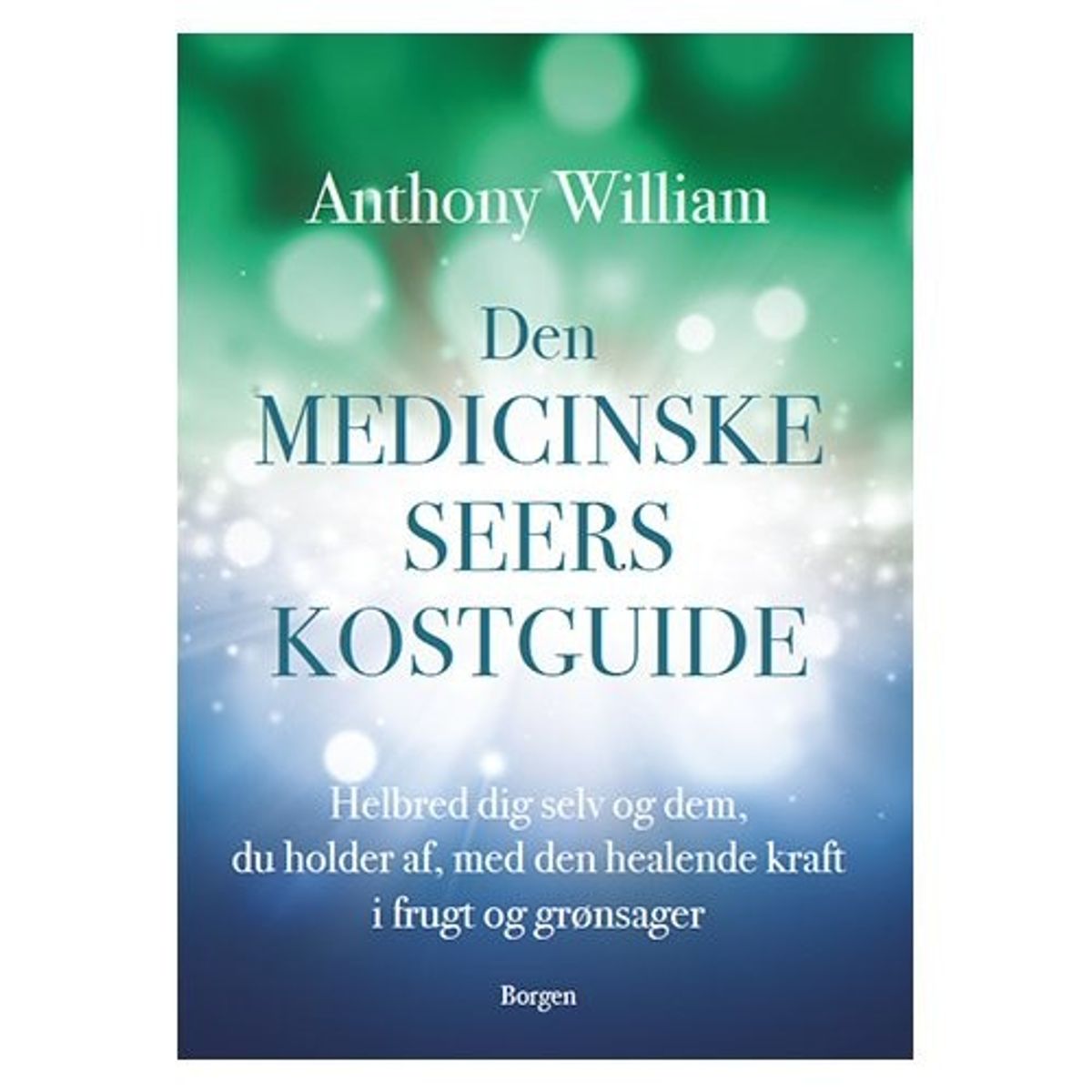 Den medicinske seers kostguide bog. Forfatter: Anthony William, 1 stk