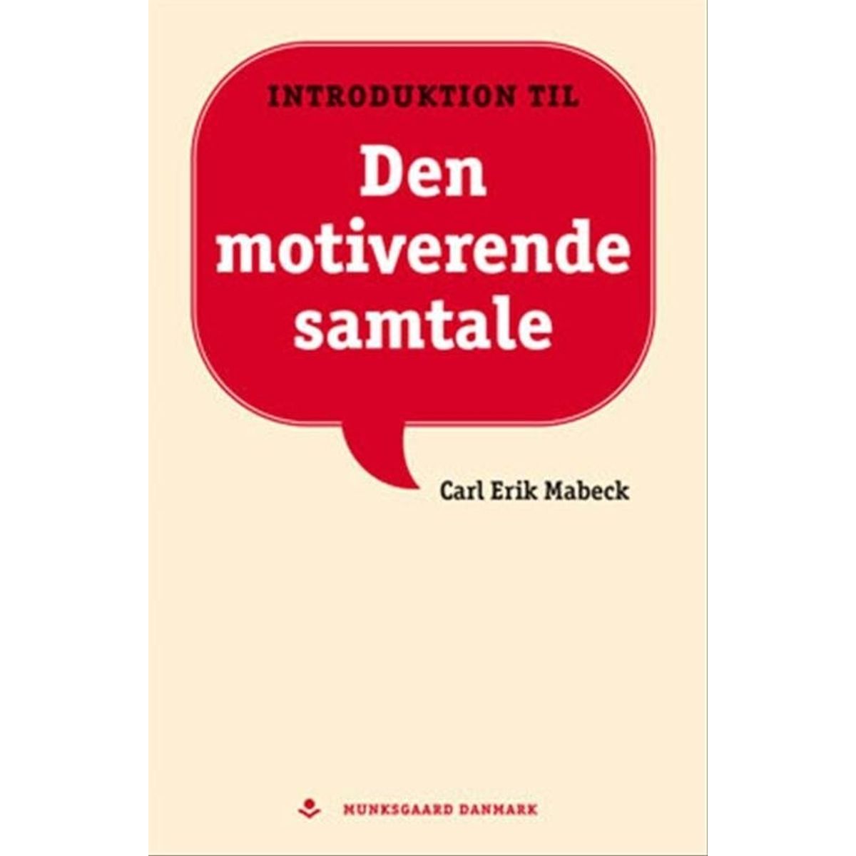 Den Motiverende Samtale - Carl Erik Mabeck - Bog