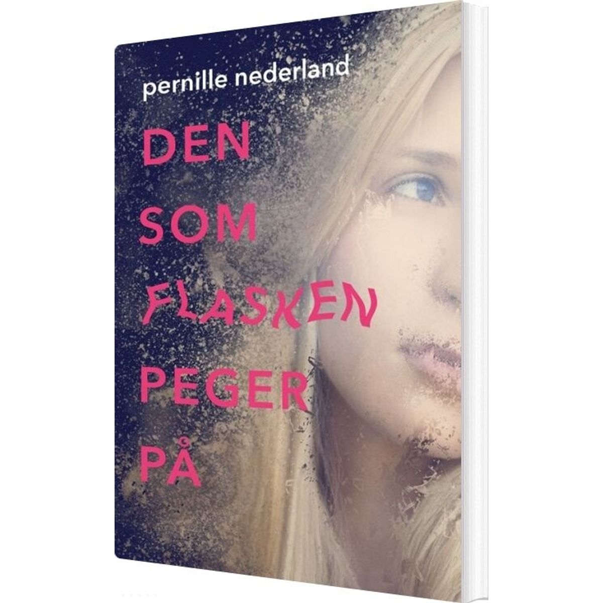 Den Som Flasken Peger På - Pernille Nederland - Bog