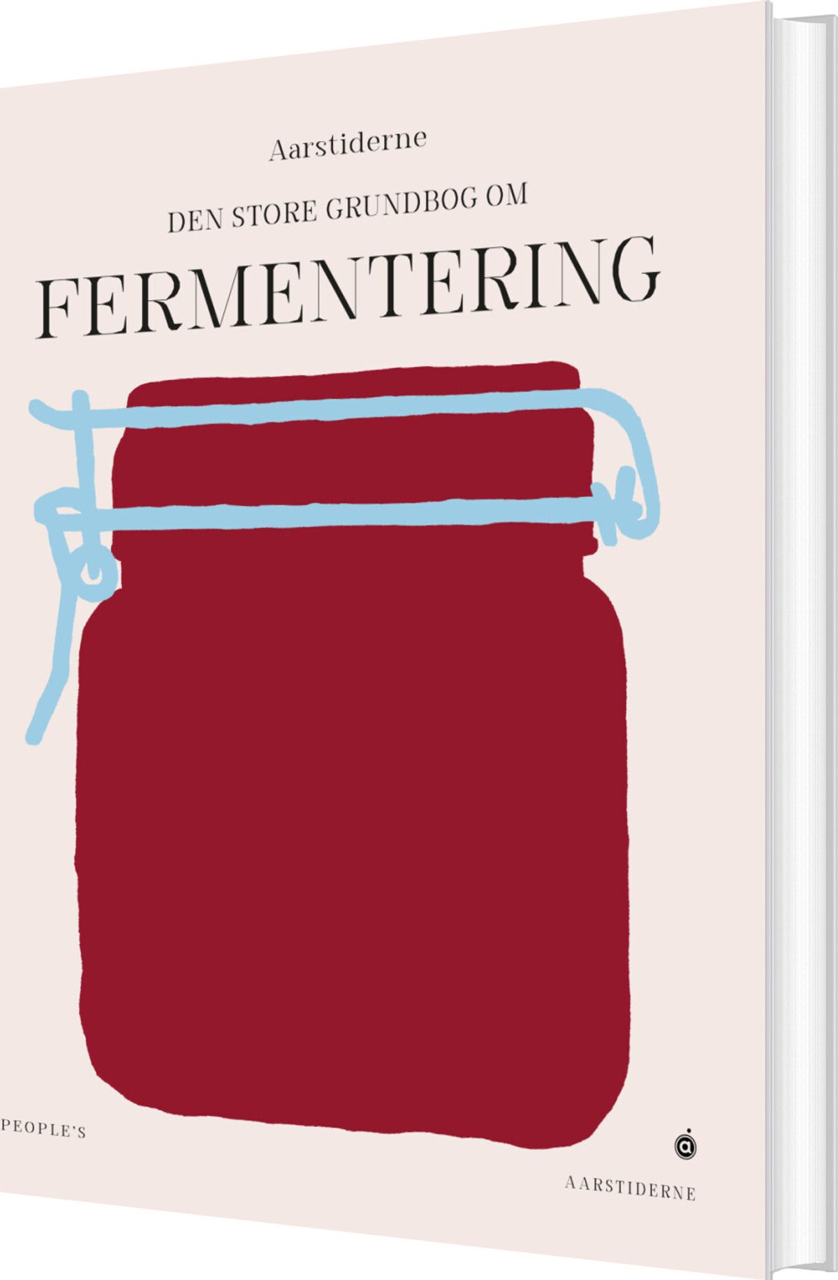 Den Store Grundbog Om Fermentering - Søren Ejlersen - Bog