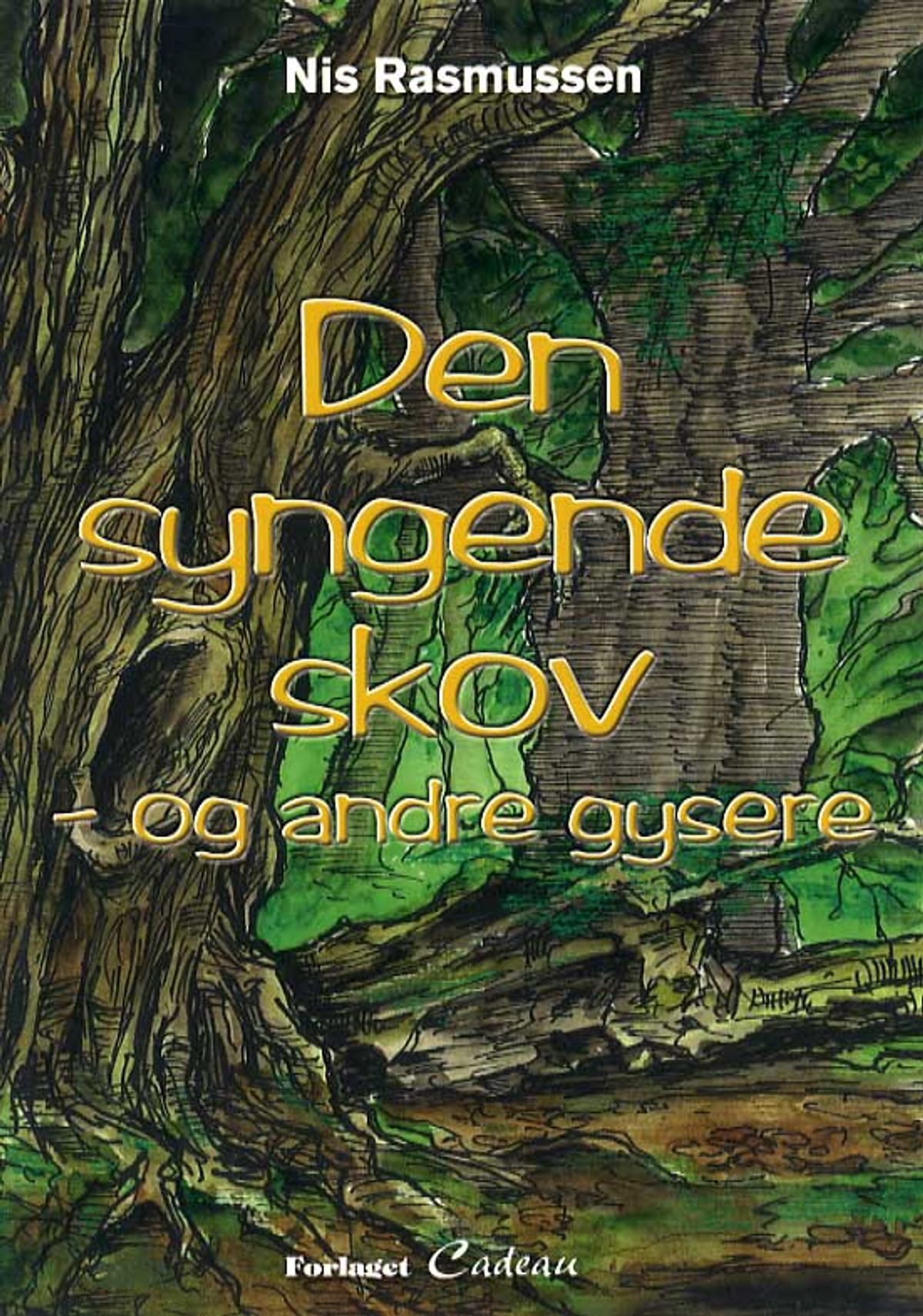 Den syngende skov - og andre gysere