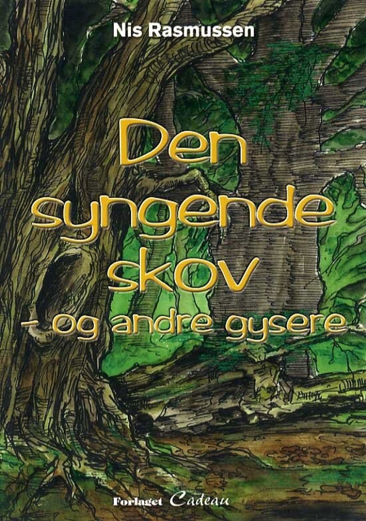 Den Syngende Skov - Og Andre Gysere - Nis Rasmussen - Bog