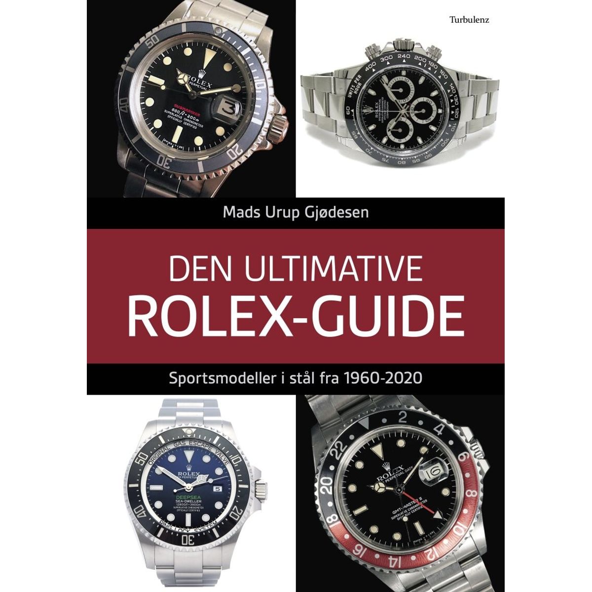 Den Ultimative Rolex-guide - Mads Urup Gjødesen - Bog