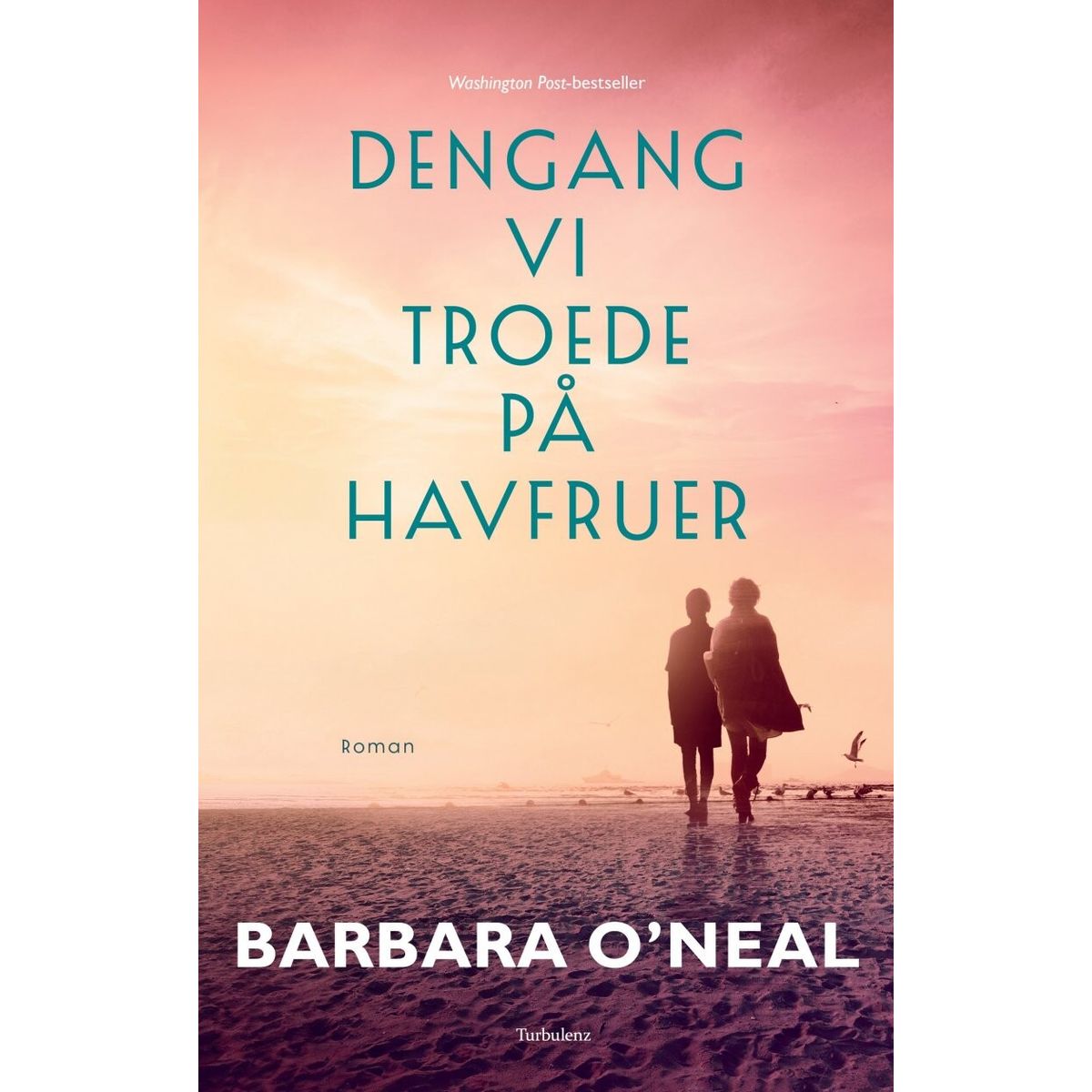 Dengang Vi Troede På Havfruer - Barbara O'neal - Bog