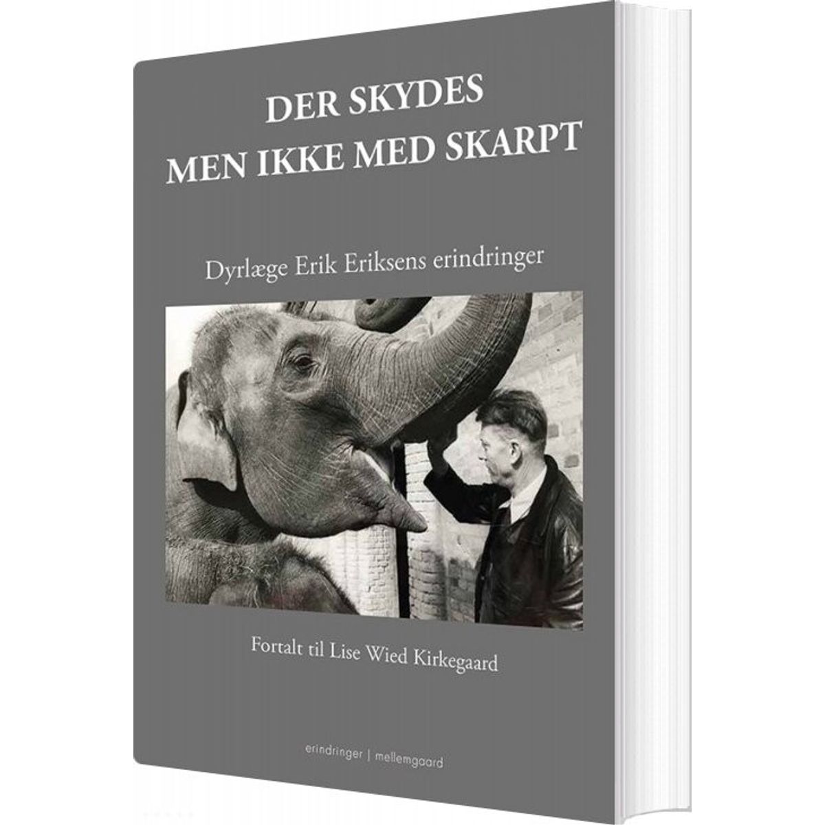 Der Skydes - Men Ikke Med Skarpt - Lise Wied Kirkegaard - Bog