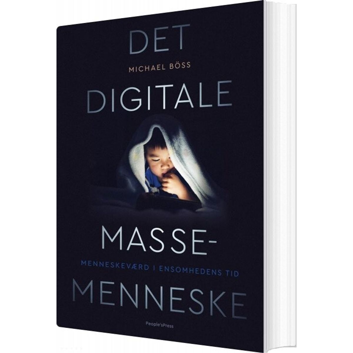 Det Digitale Massemenneske - Michael Böss - Bog