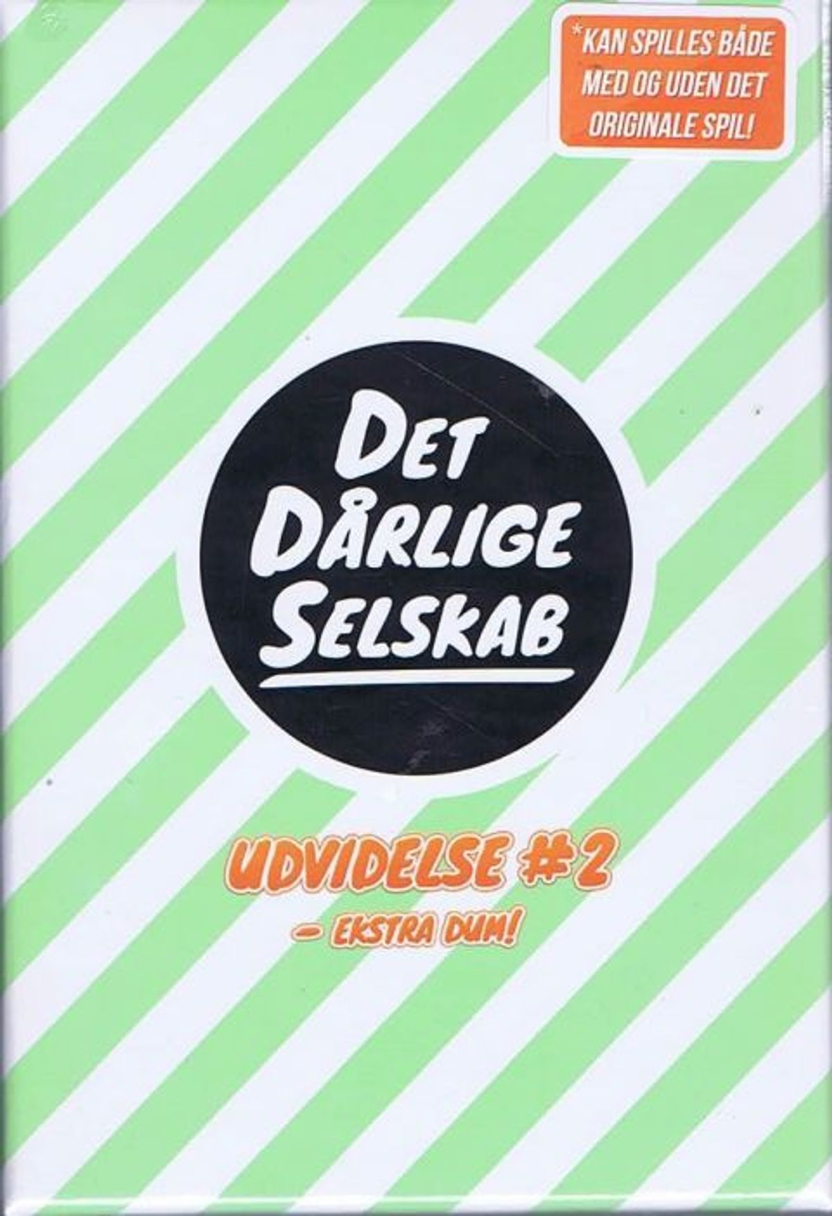 Det Dårlige Selskab - Udvidelse 2