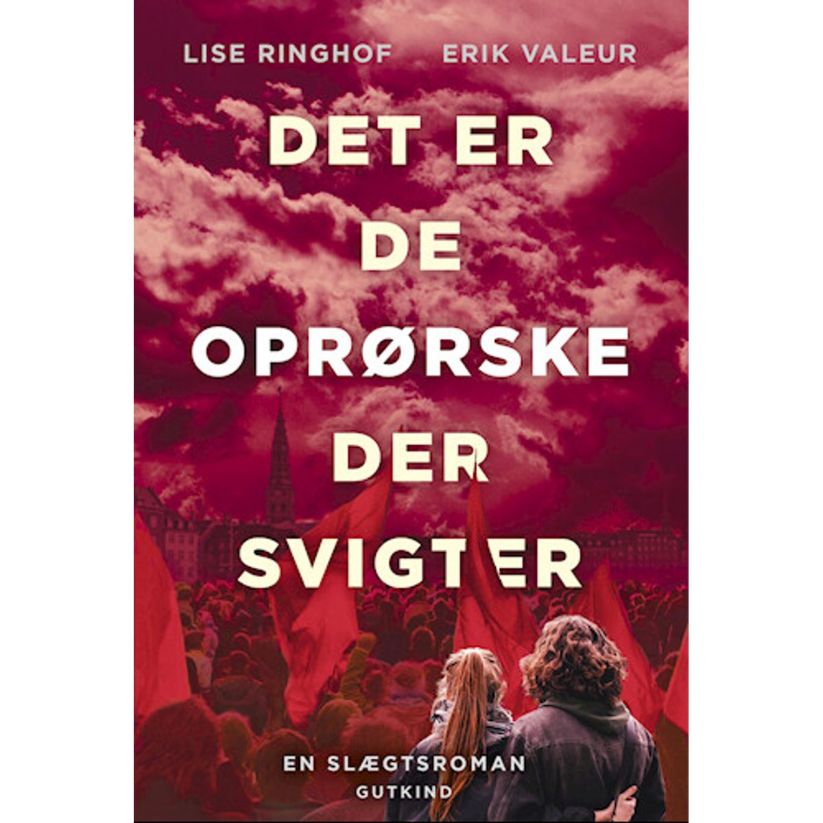 Det Er De Oprørske Der Svigter - Erik Valeur - Bog