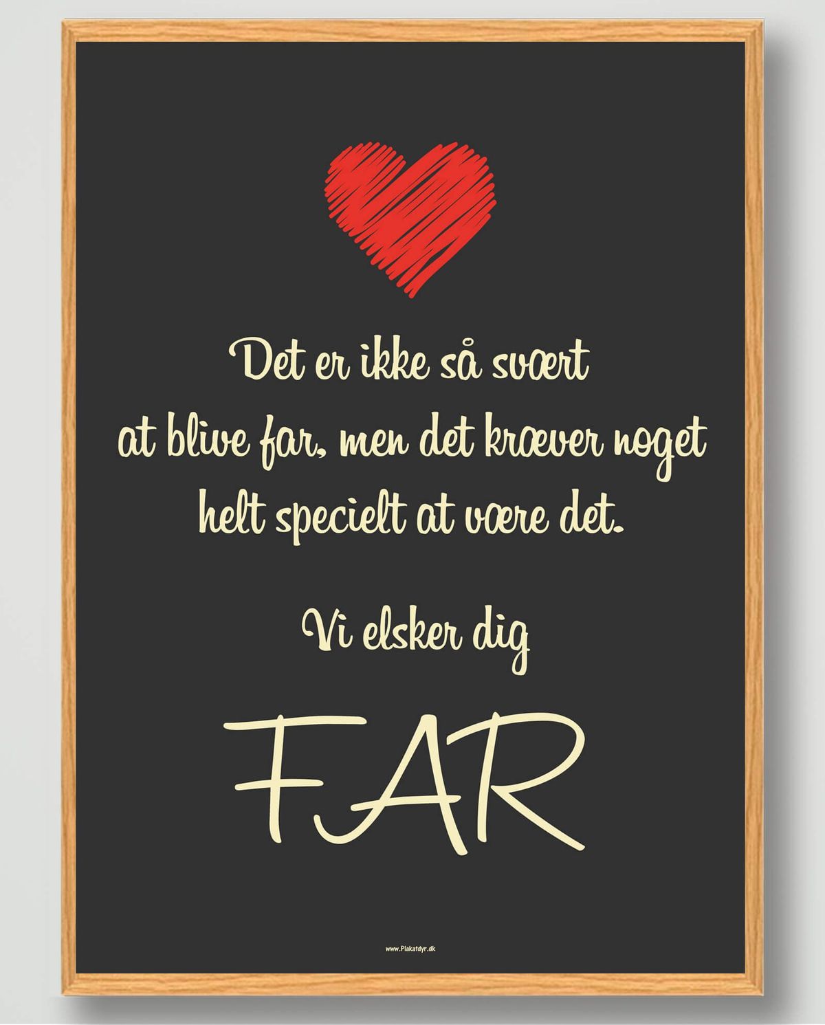 Det er ikke så svært Vi elsker dig far - plakat (Størrelse: M - 30x40cm)