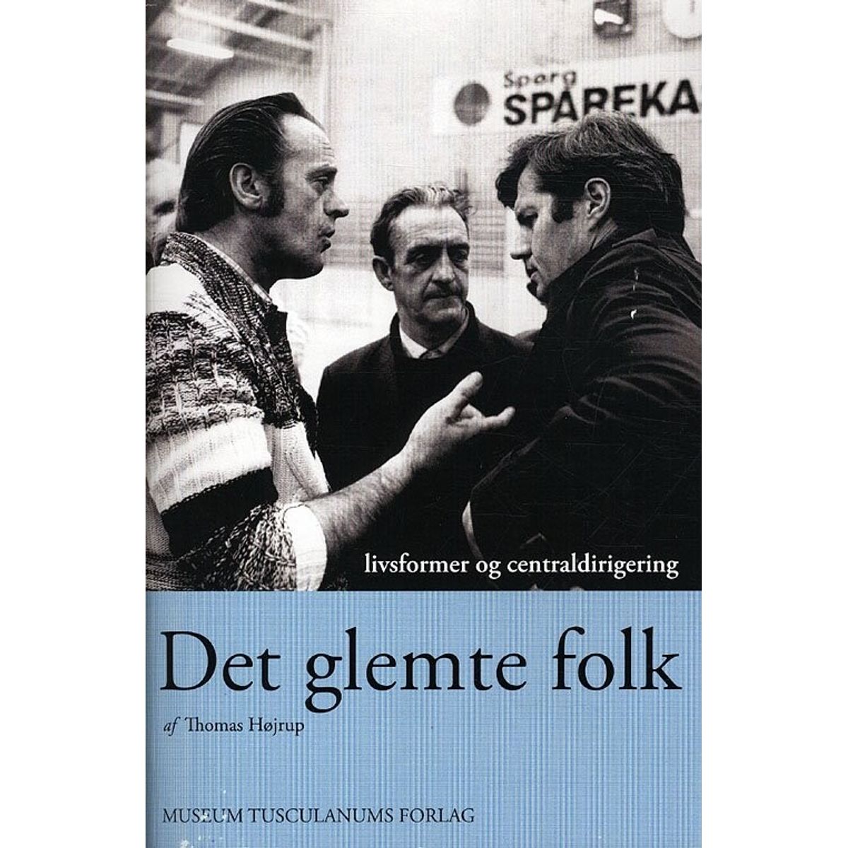 Det Glemte Folk - Thomas Højrup - Bog