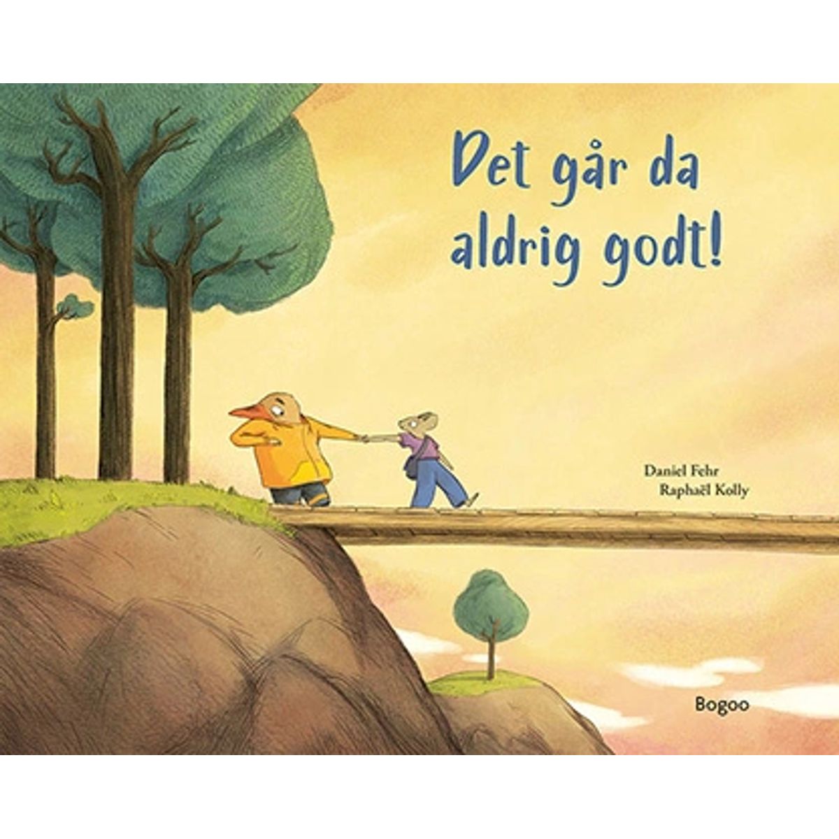 Det går da aldrig godt