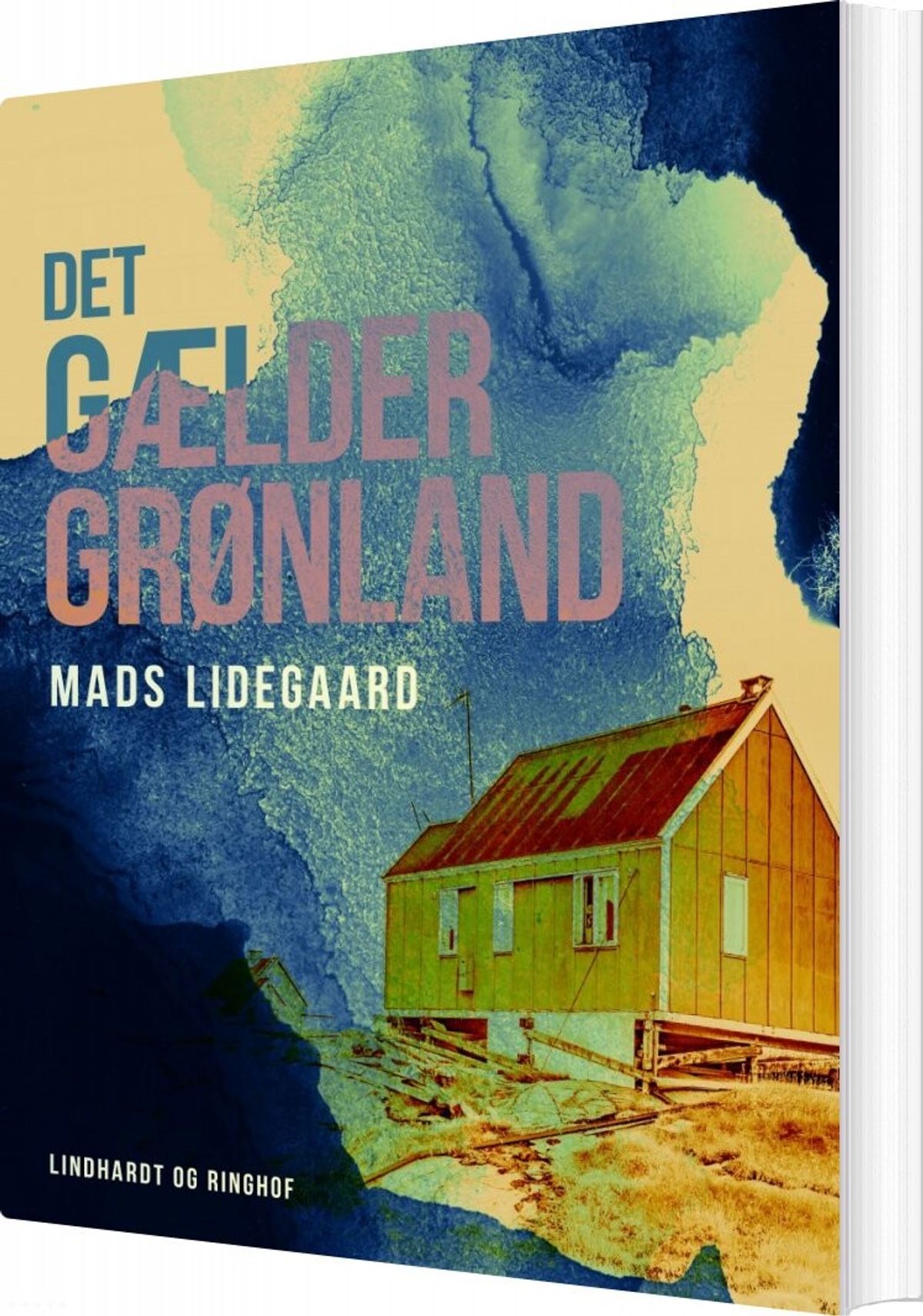 Det Gælder Grønland - Mads Lidegaard - Bog