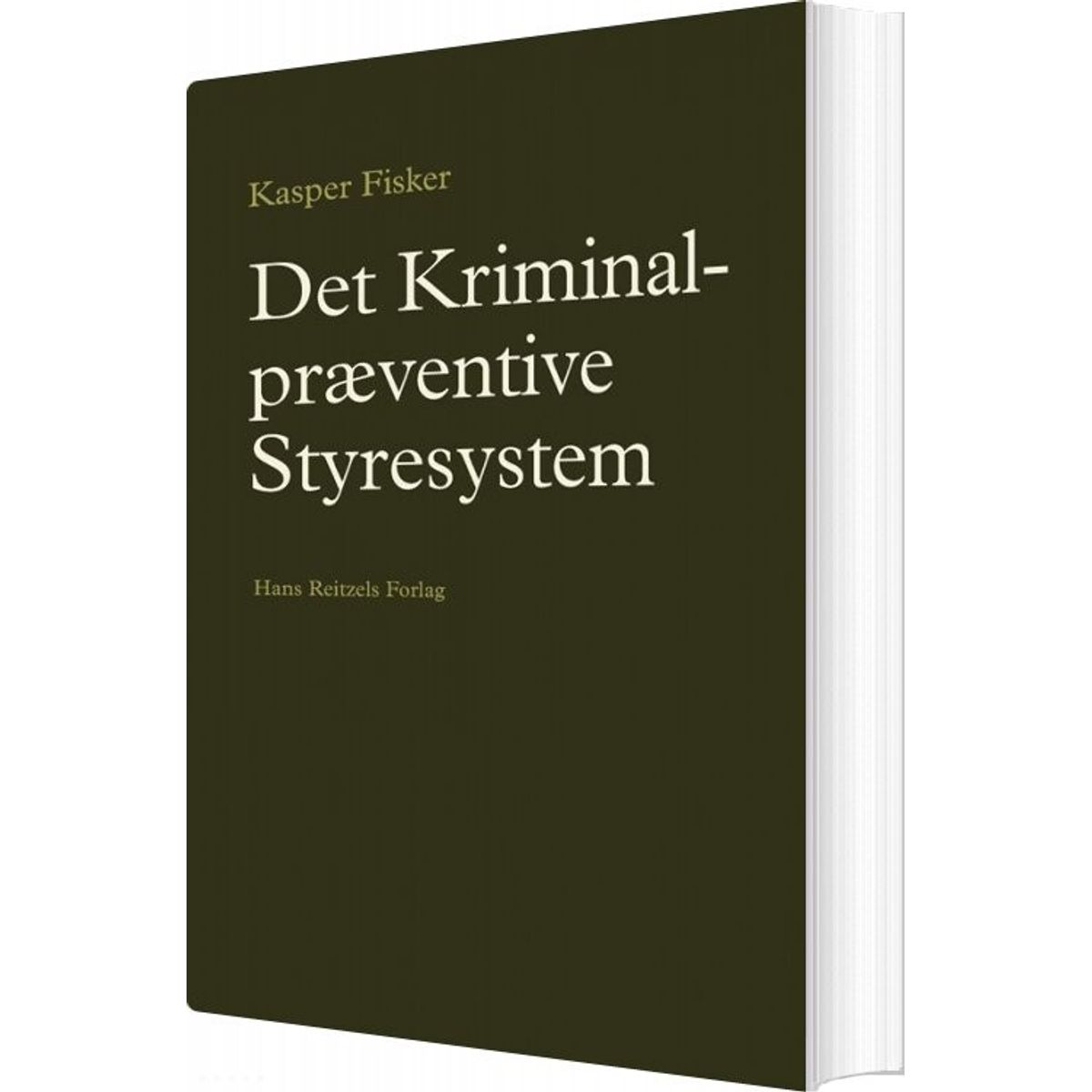 Det Kriminalpræventive Styresystem - Kasper Fisker - Bog