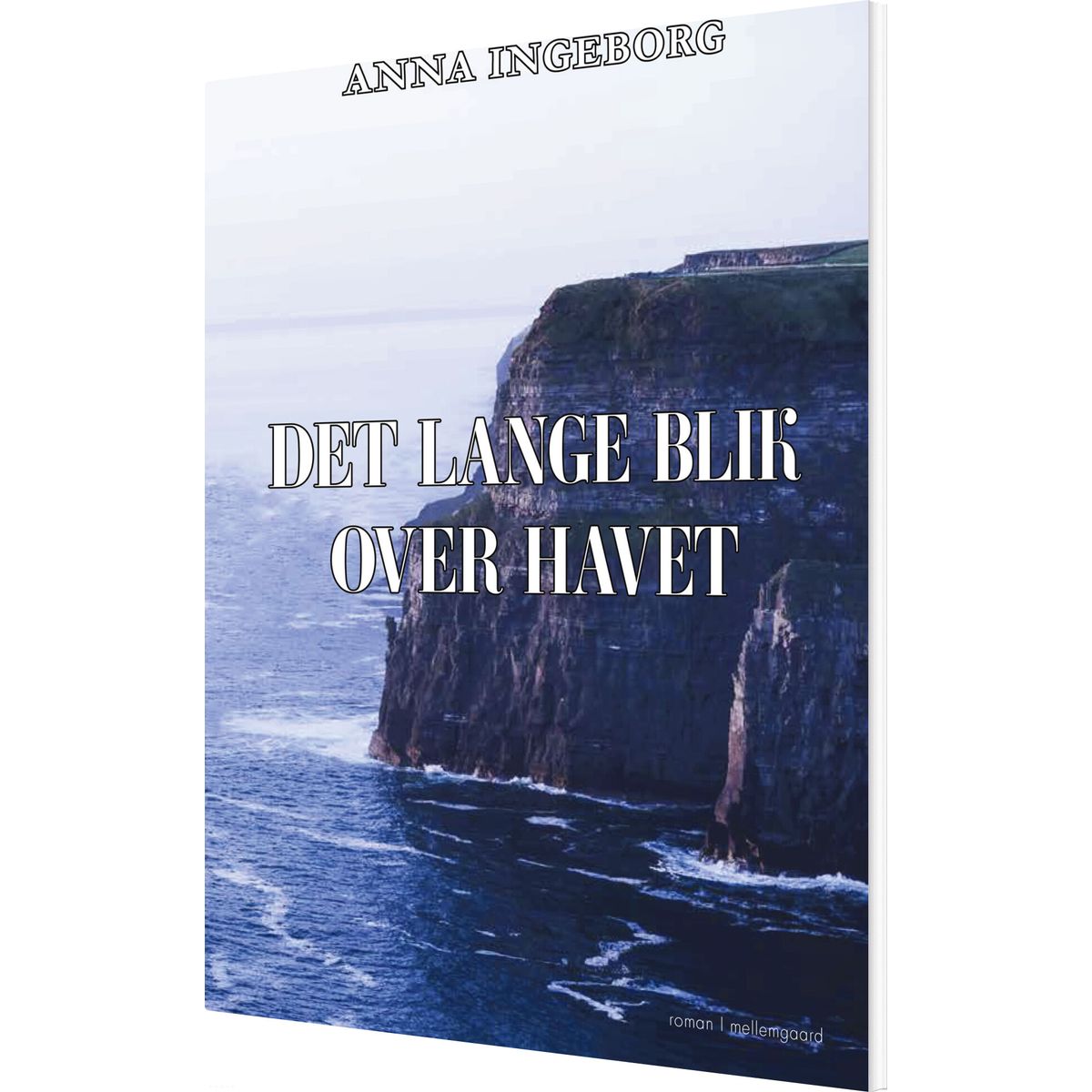 Det Lange Blik Over Havet - Anna Ingeborg - Bog