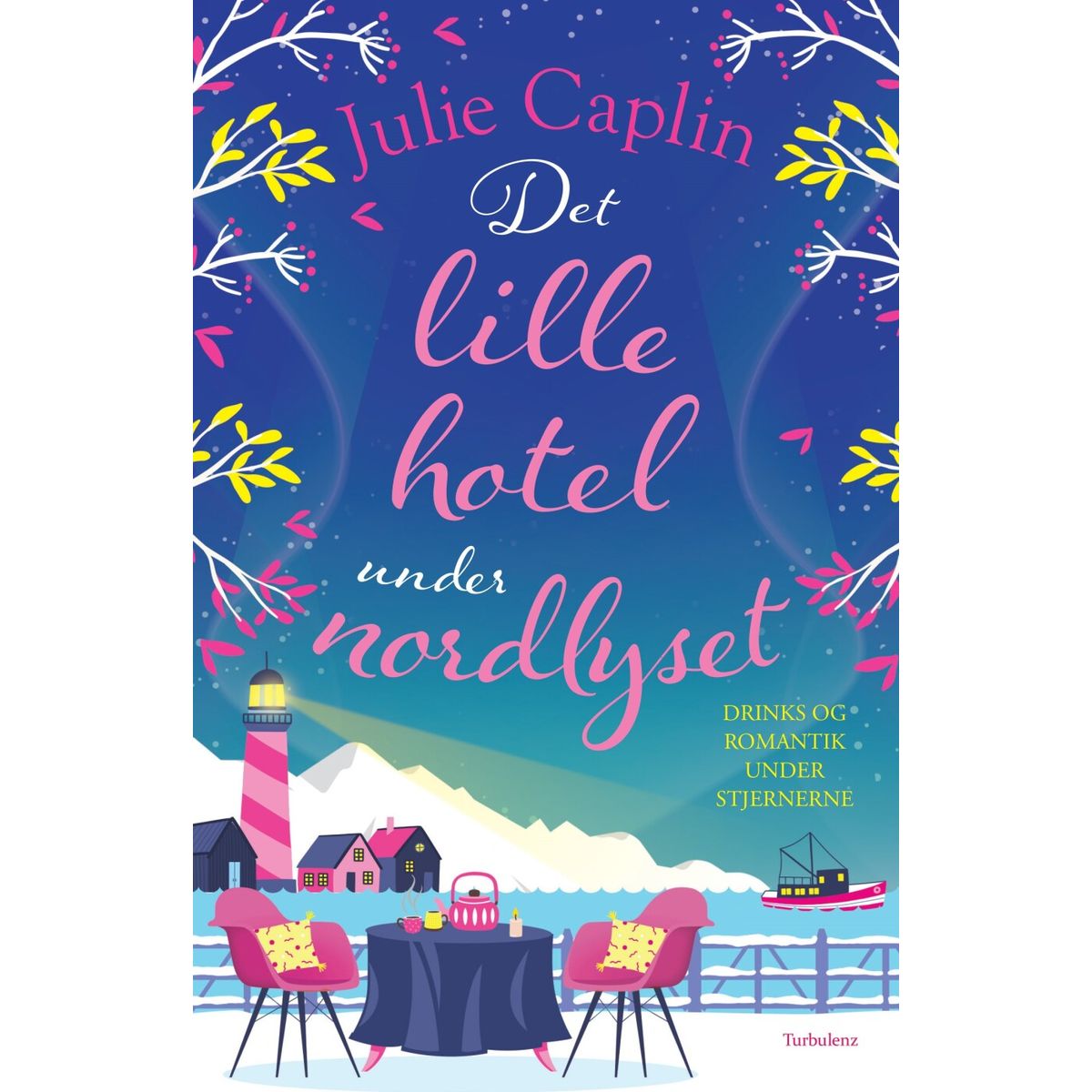 Det Lille Hotel Under Nordlyset - Julie Caplin - Bog