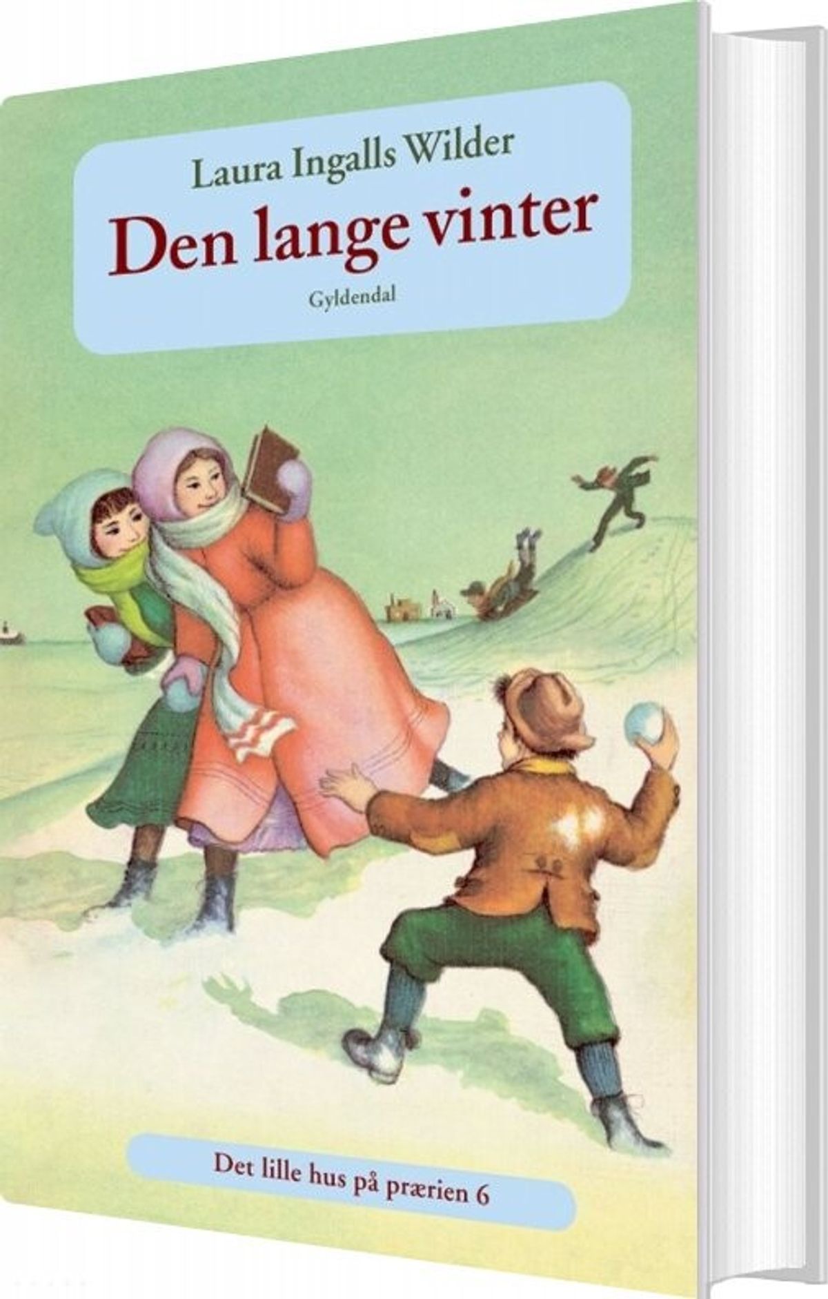 Det Lille Hus På Prærien 6 - Den Lange Vinter - Laura Ingalls Wilder - Bog