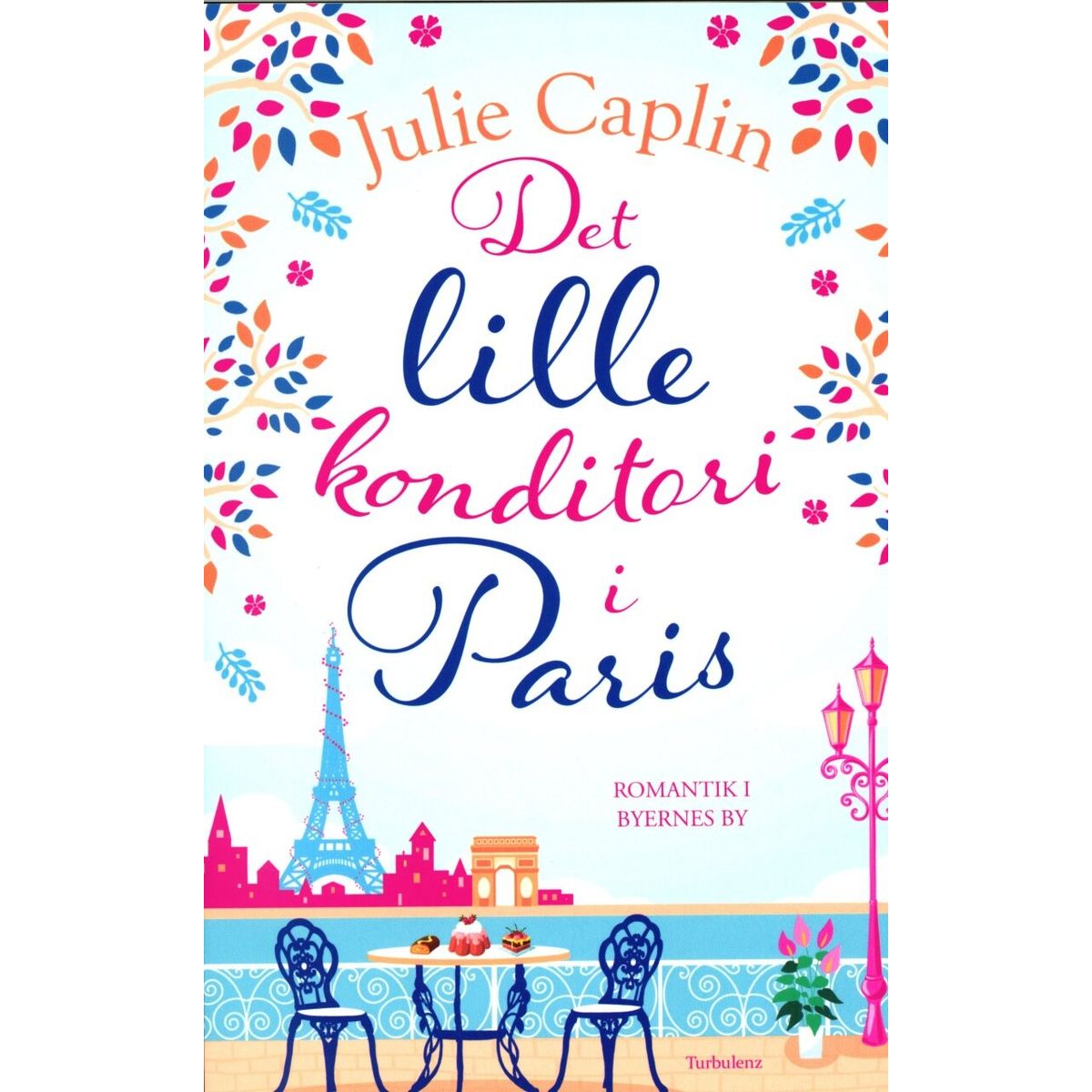 Det Lille Konditori I Paris - Julie Caplin - Bog