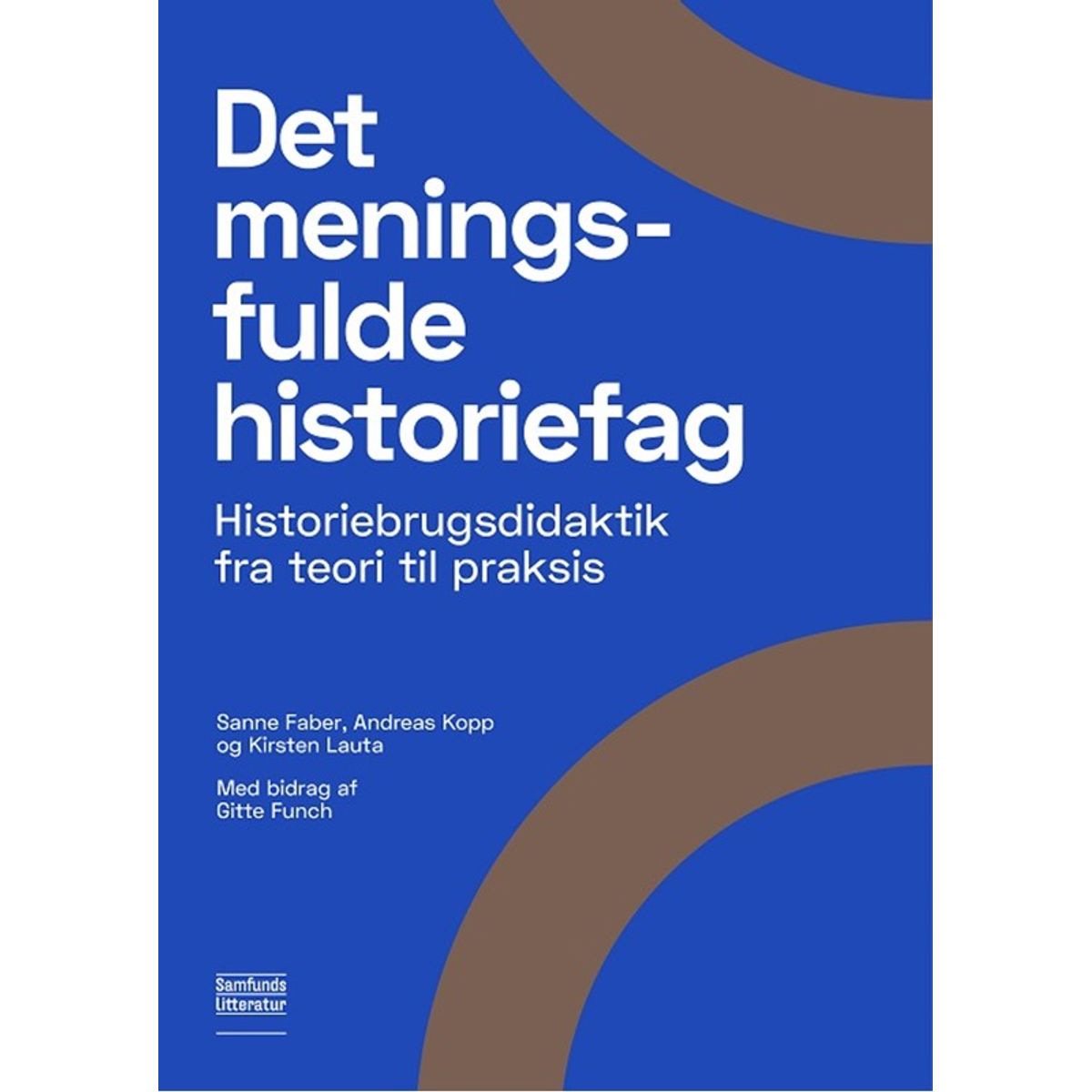 Det meningsfulde historiefag