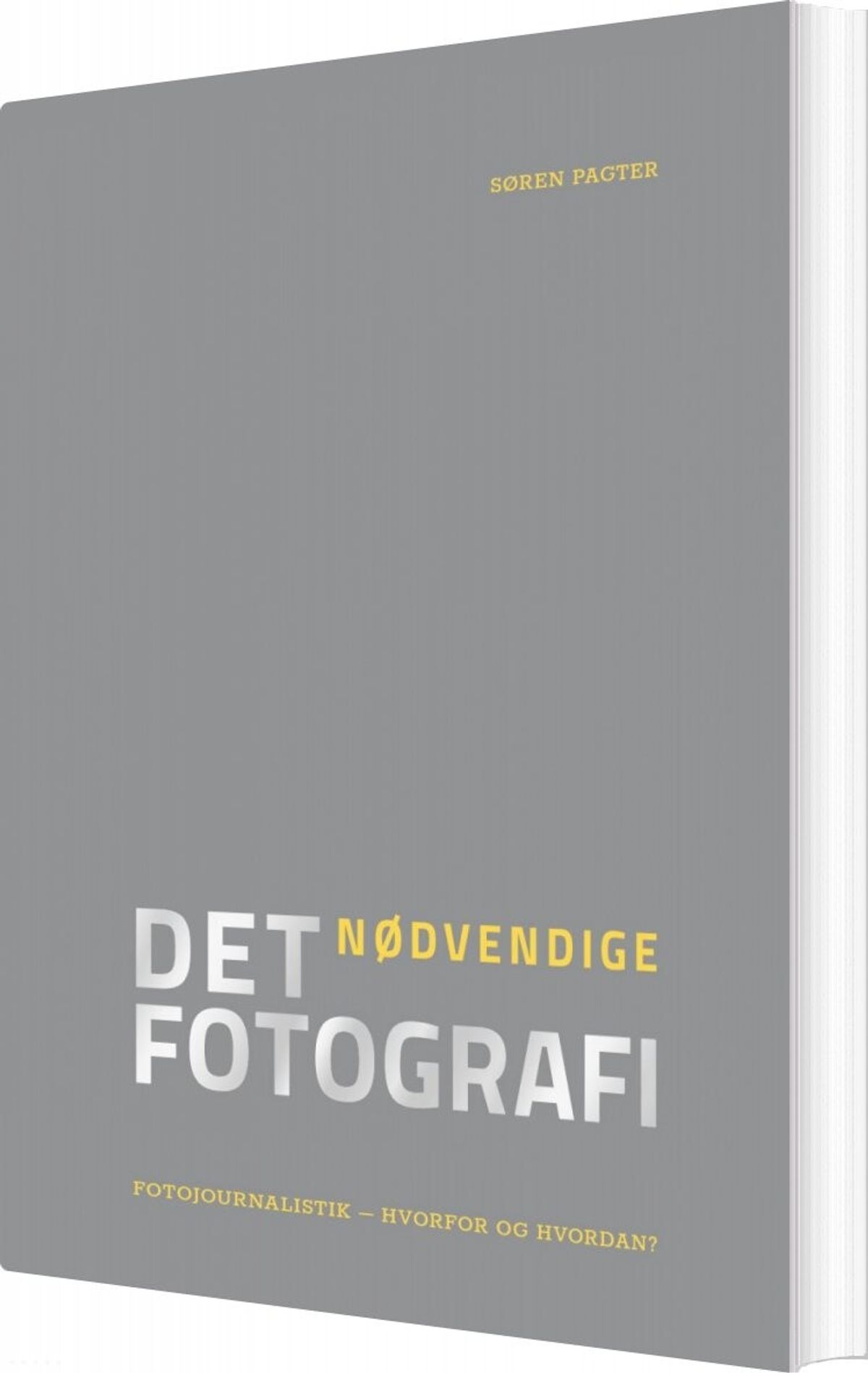 Det Nødvendige Fotografi - Søren Pagter - Bog