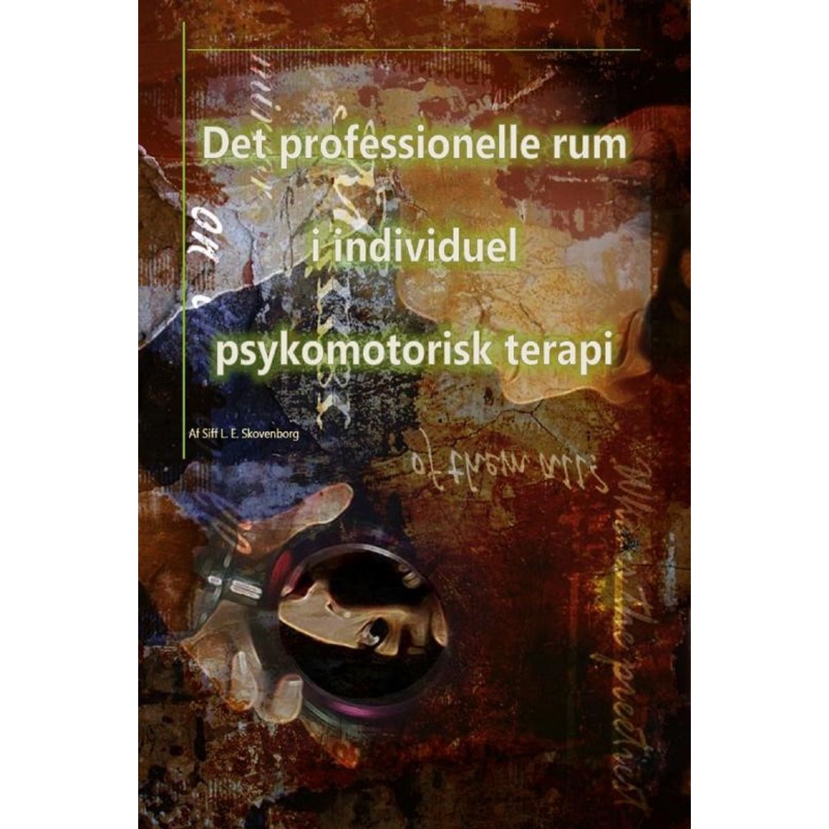 Det professionelle rum i individuel psykomotorisk terapi