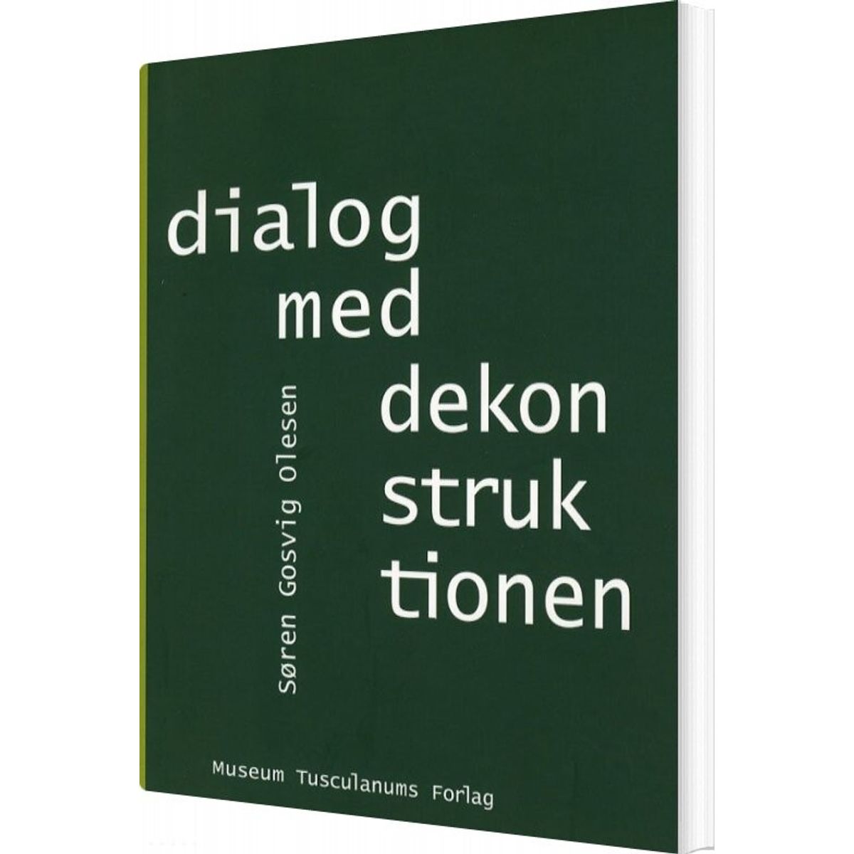 Dialog Med Dekonstruktionen - Søren Gosvig Olesen - Bog