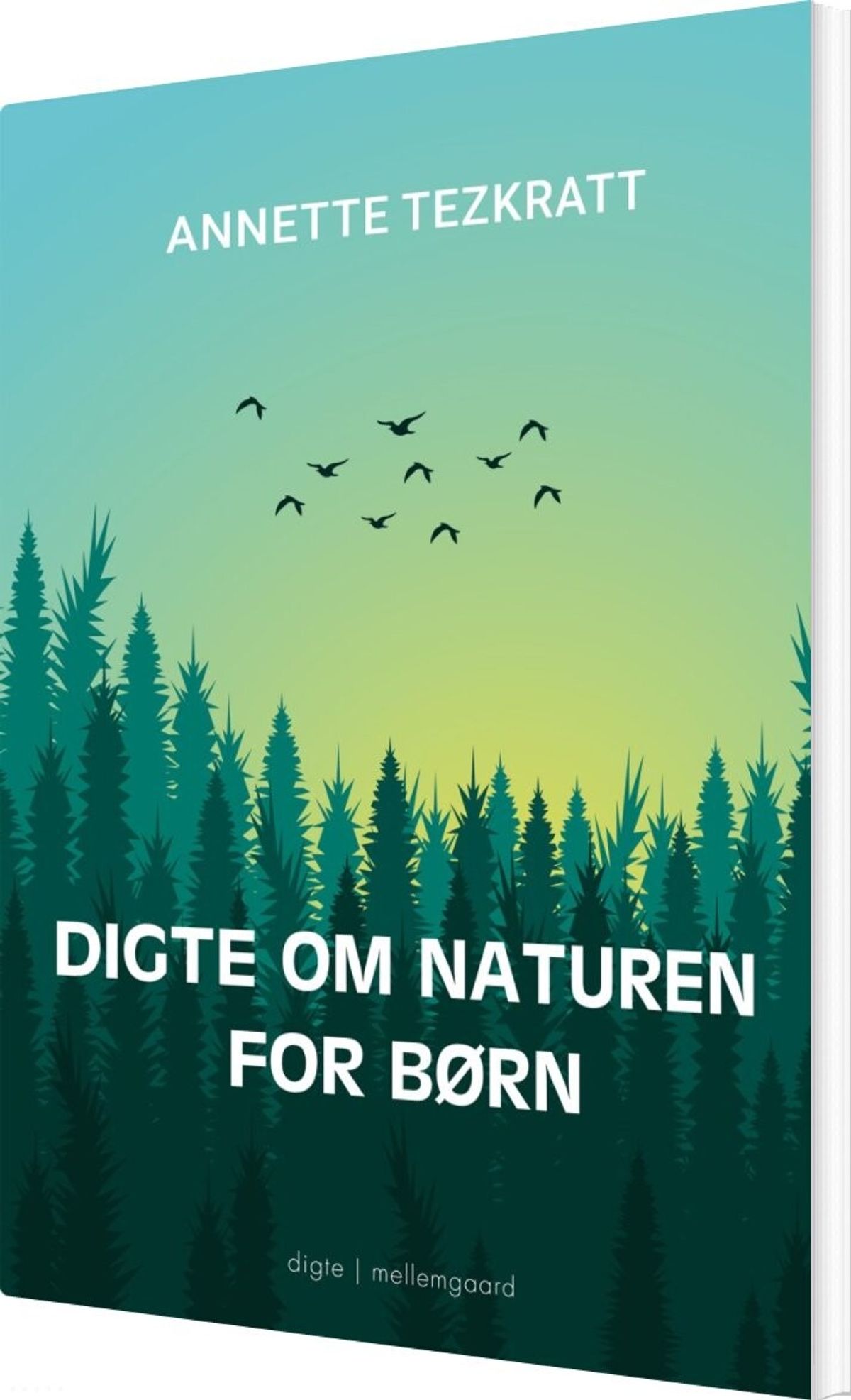 Digte Om Naturen For Børn - Annette Tezkratt - Bog