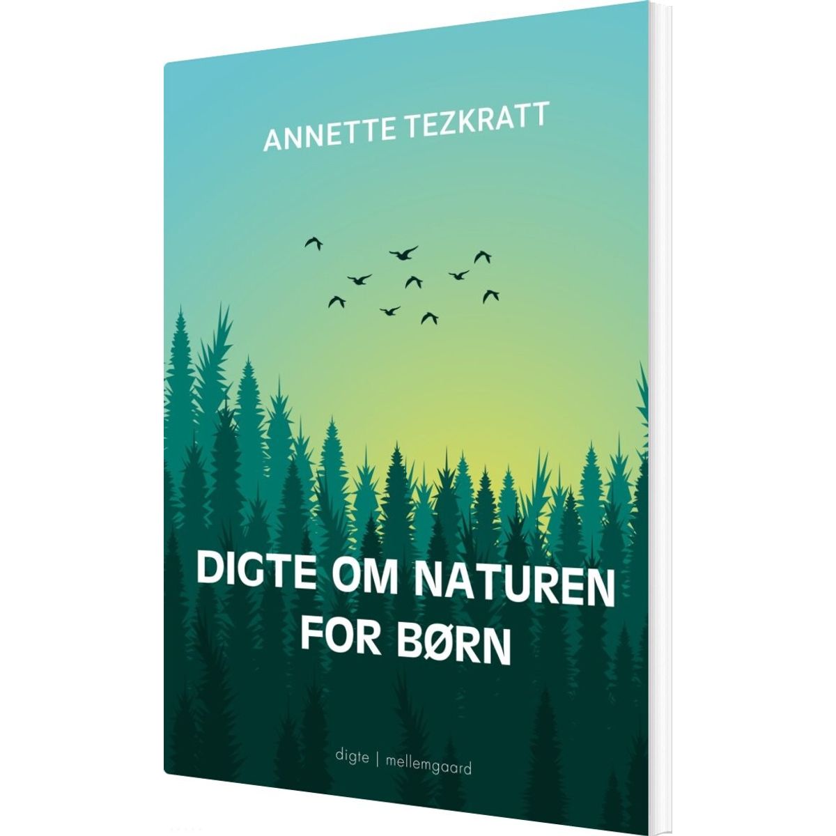 Digte Om Naturen For Børn - Annette Tezkratt - Bog