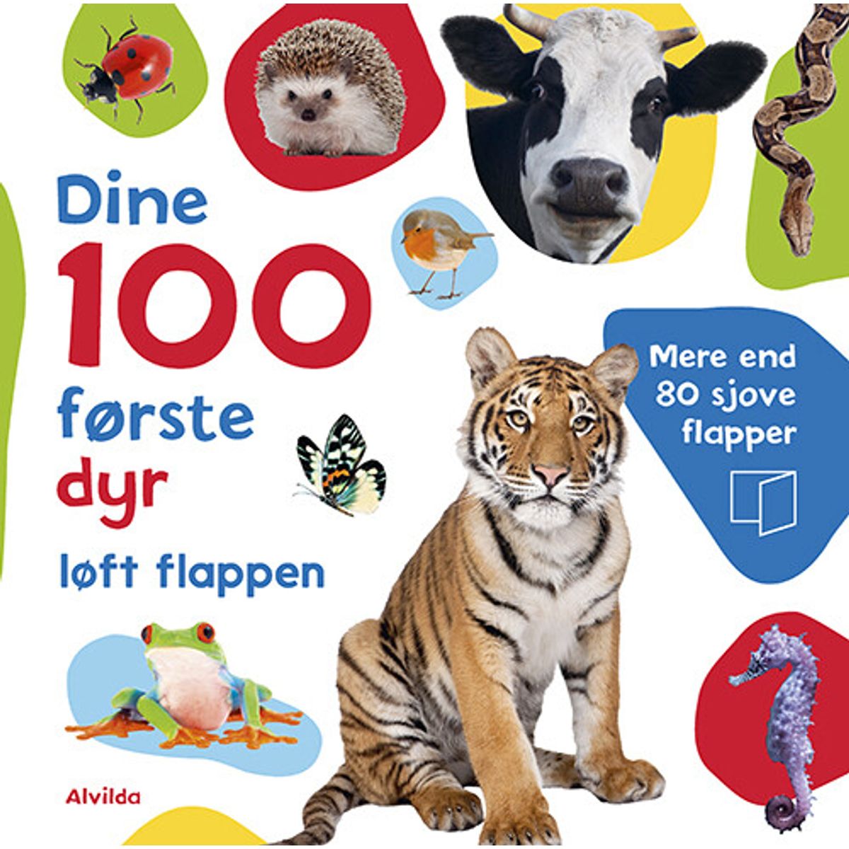 Dine 100 Første Dyr - Løft Flappen - Mere End 80 Sjove Flapper - Diverse - Bog