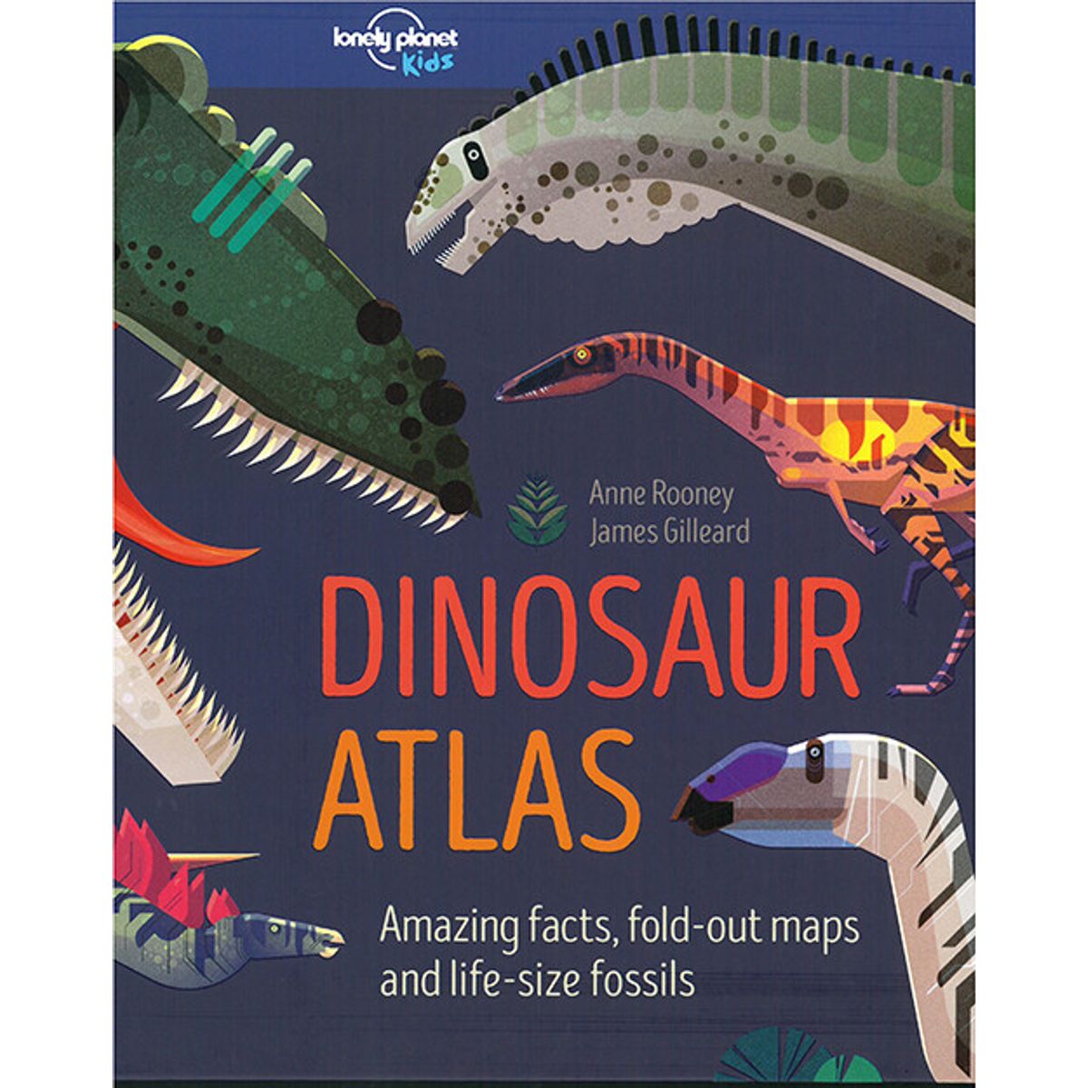 Dinosaur Atlas: Amazing Facts, Pull-outs, And Life-size Fossils - Anne Rooney - English Book