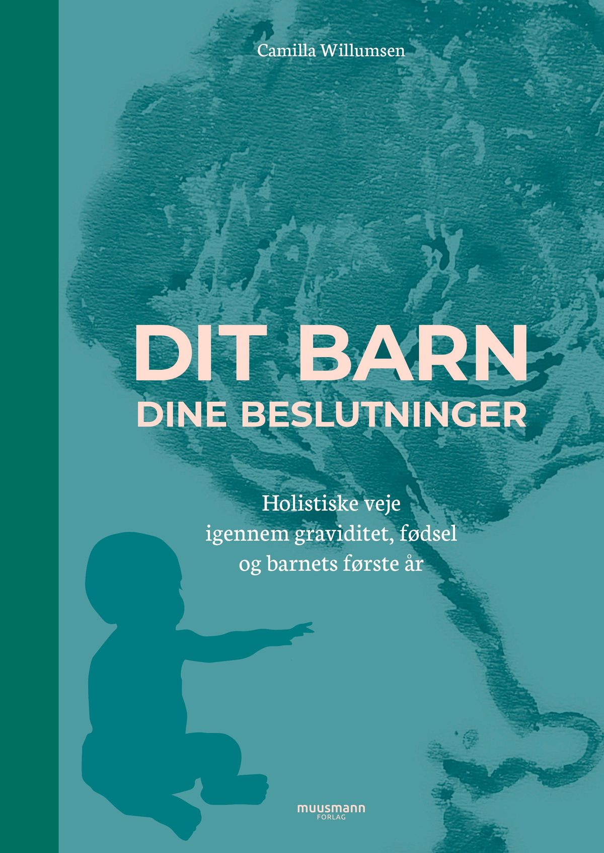 Dit barn - dine beslutninger