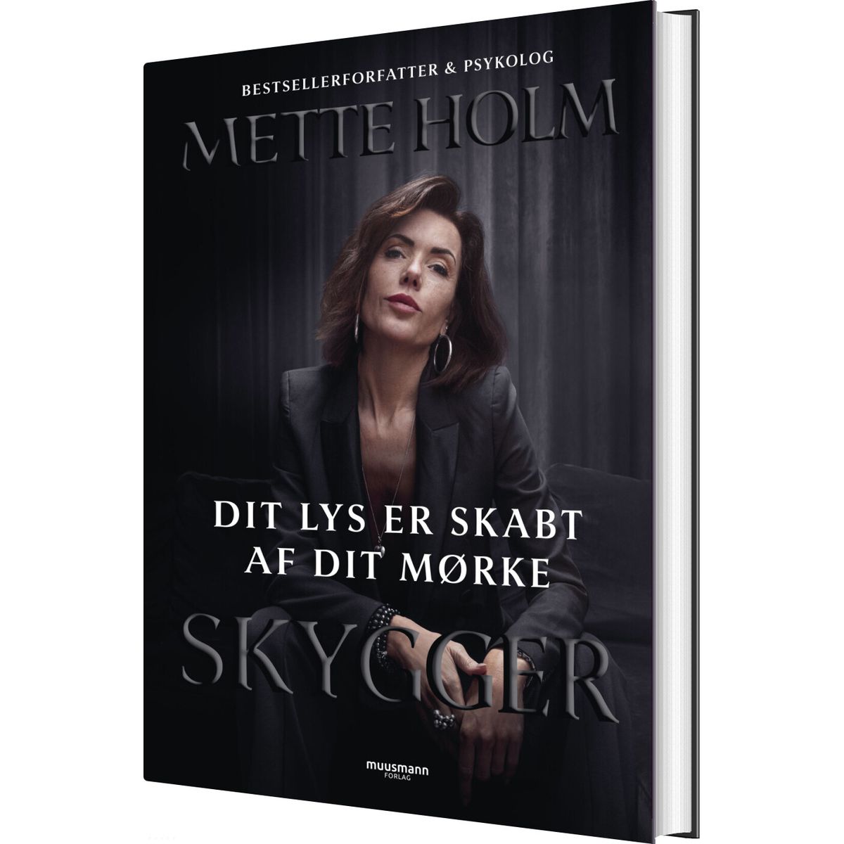 Dit Lys Er Skabt Af Dit Mørke - Mette Holm - Bog