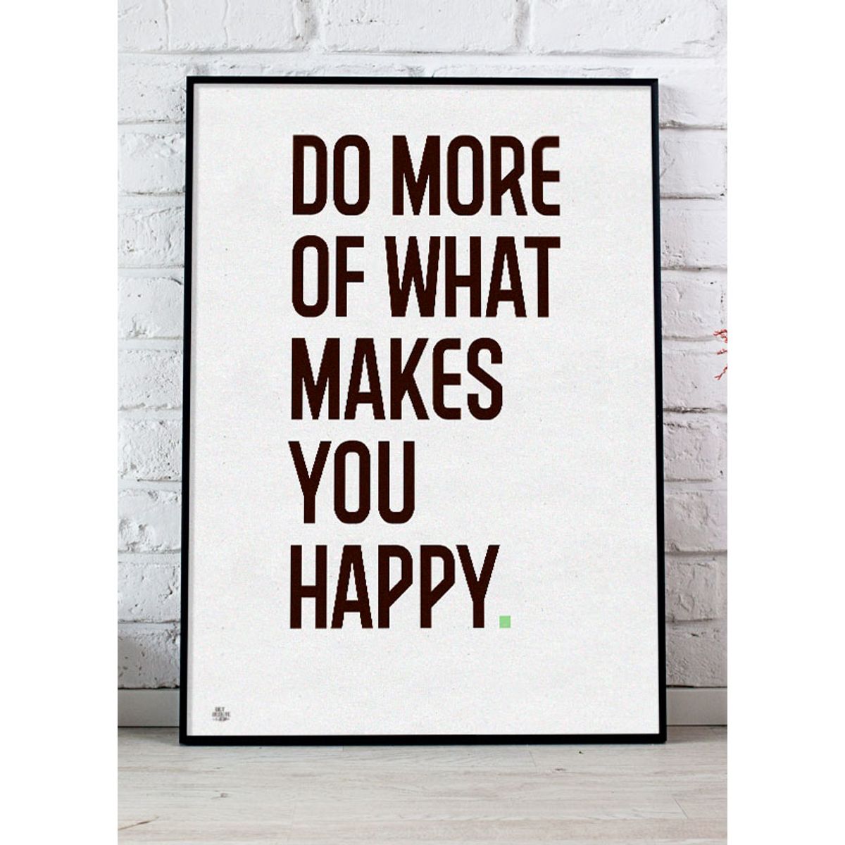 Do More Of What Makes You Happy-plakat (grønt punktum) - 21 x 29,7 (A4) Kr. 199,-