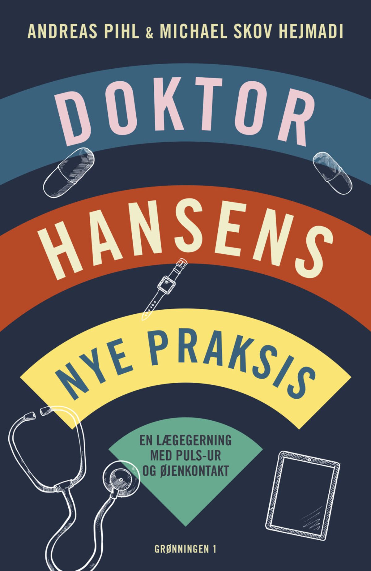 Doktor Hansens Nye Praksis - Andreas Pihl - Bog