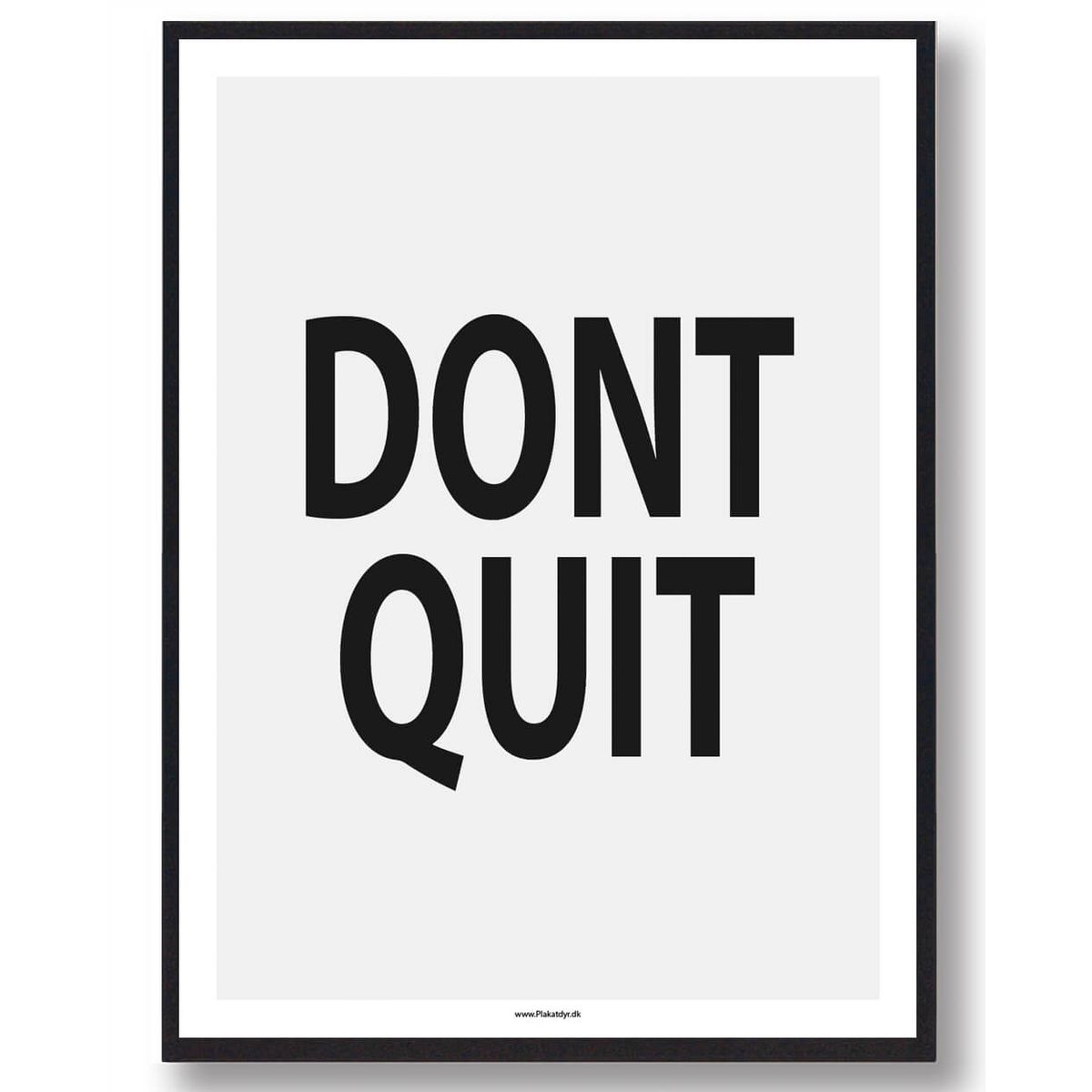 DONT QUIT - gamerplakat (Størrelse: L - 50x70cm (B2))