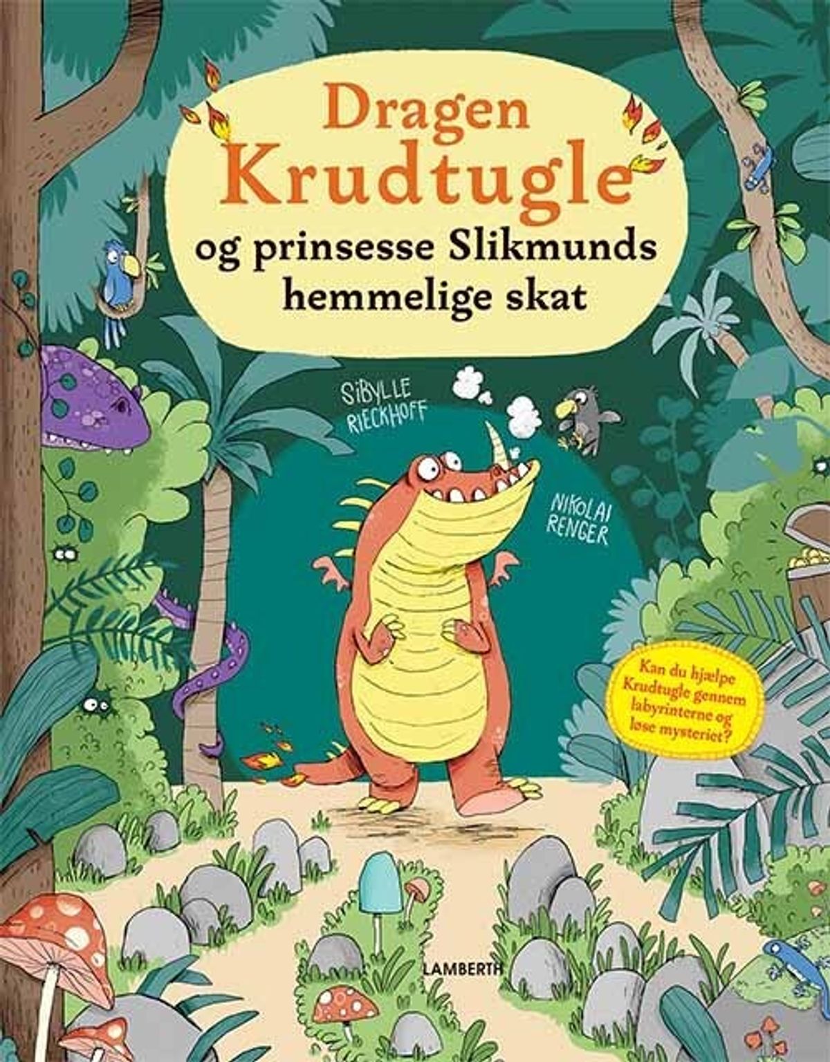 Dragen Krudtugle Og Prinsesse Slikmunds Hemmelige Skat - Sibylle Rieckhoff - Bog